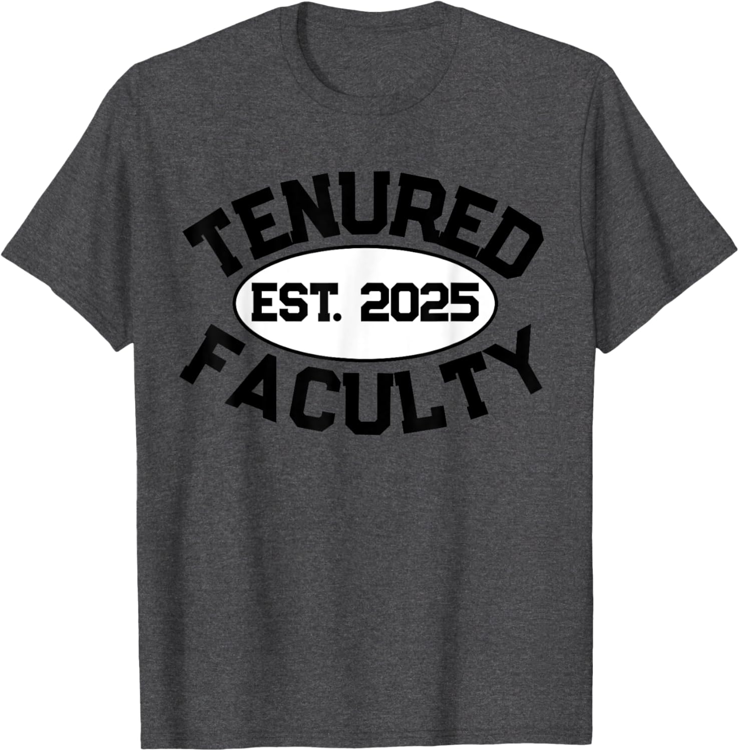 Tenured Faculty 2025 T-Shirt for Professors and Teachers - Unisex Apparel - 5