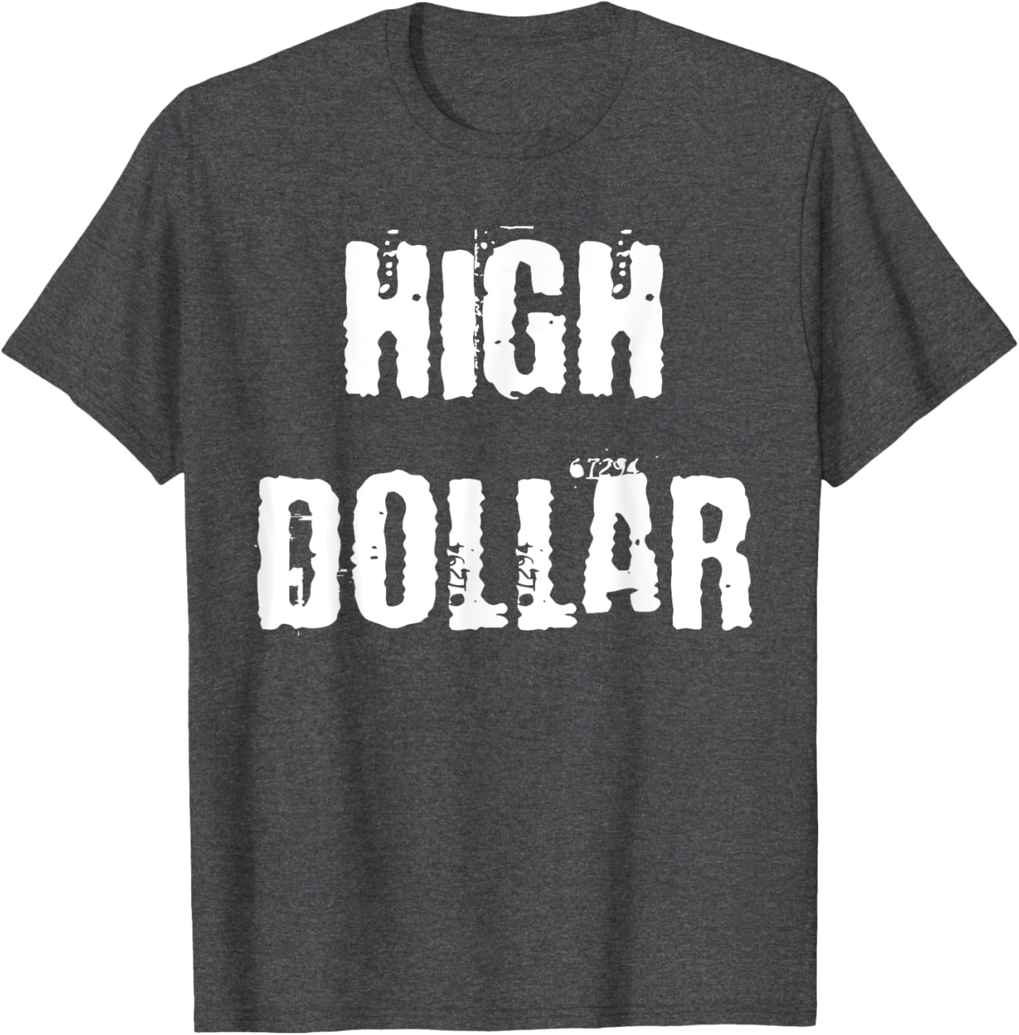 Stylish High Dollar T-Shirt for Trendy Fashion Lovers - Comfortable and Chic - 9