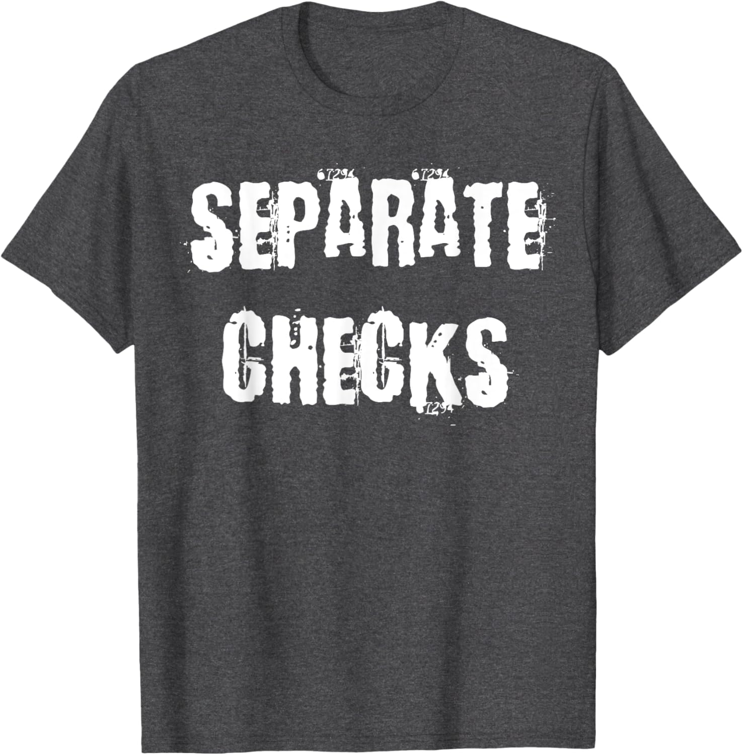 Separate Checks Funny Restaurant T-Shirt for Food Lovers and Waitstaff - 24