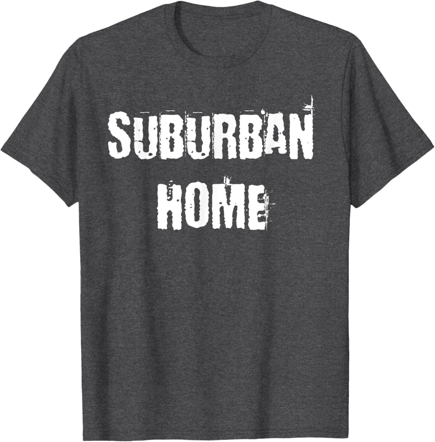 Suburban Home T-Shirt for Comfort and Style in Everyday Wear - 6