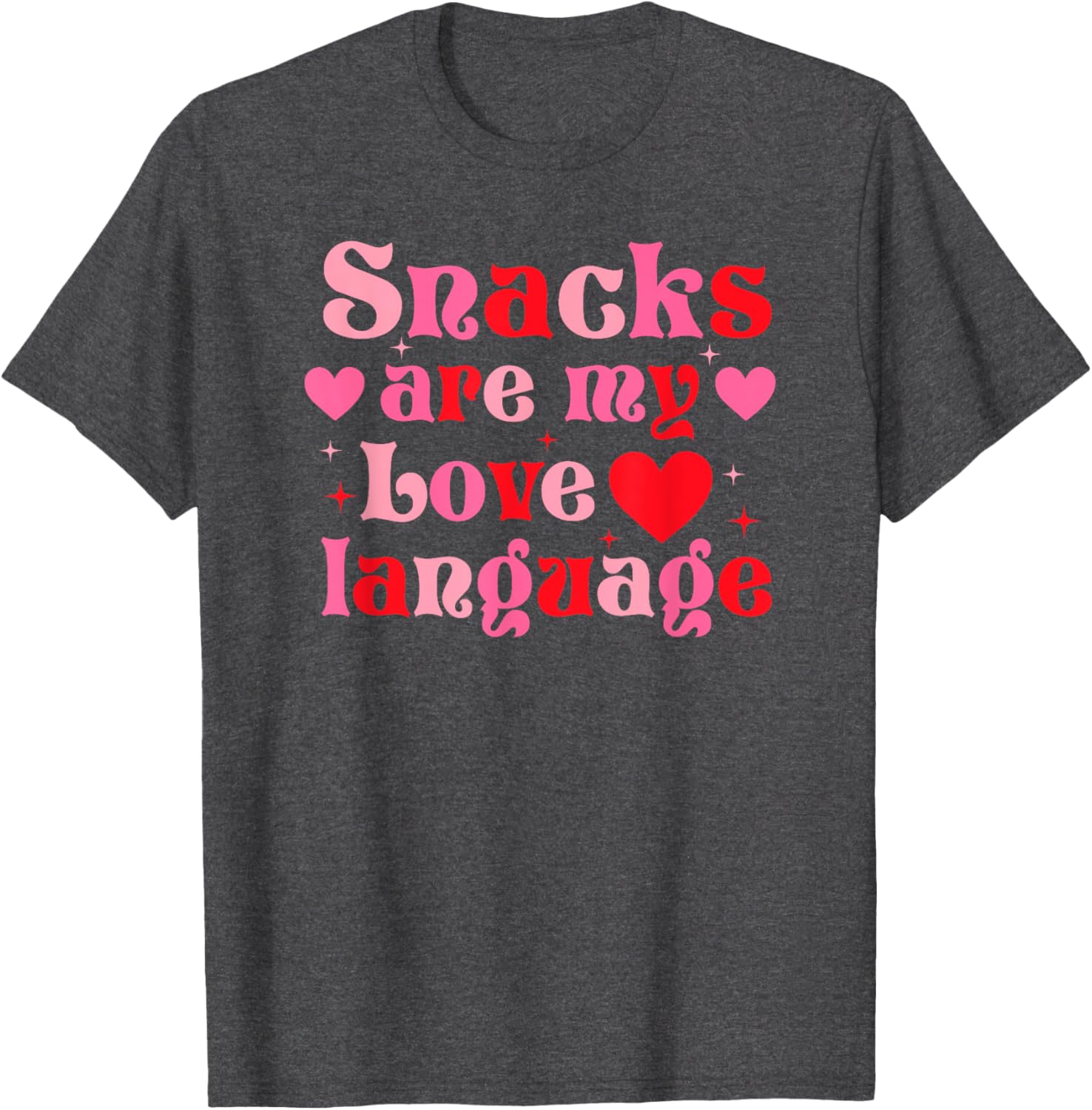 Snacks Are My Love Language Food Lover T-Shirt for Valentine's Day - 9