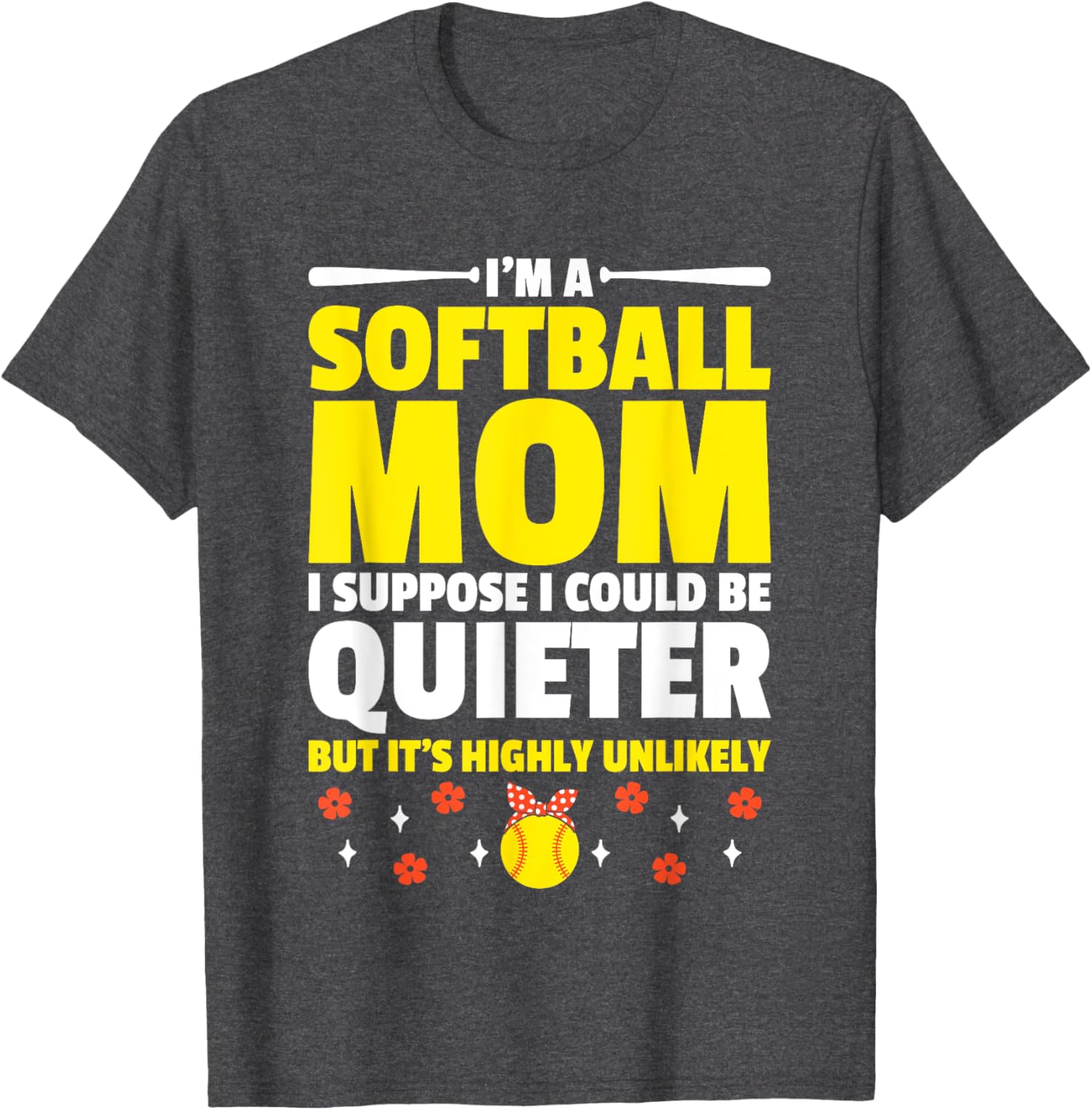 Softball Mom T-Shirt I'm A Softball Mom I Could Be Quieter Fun Tee - 3