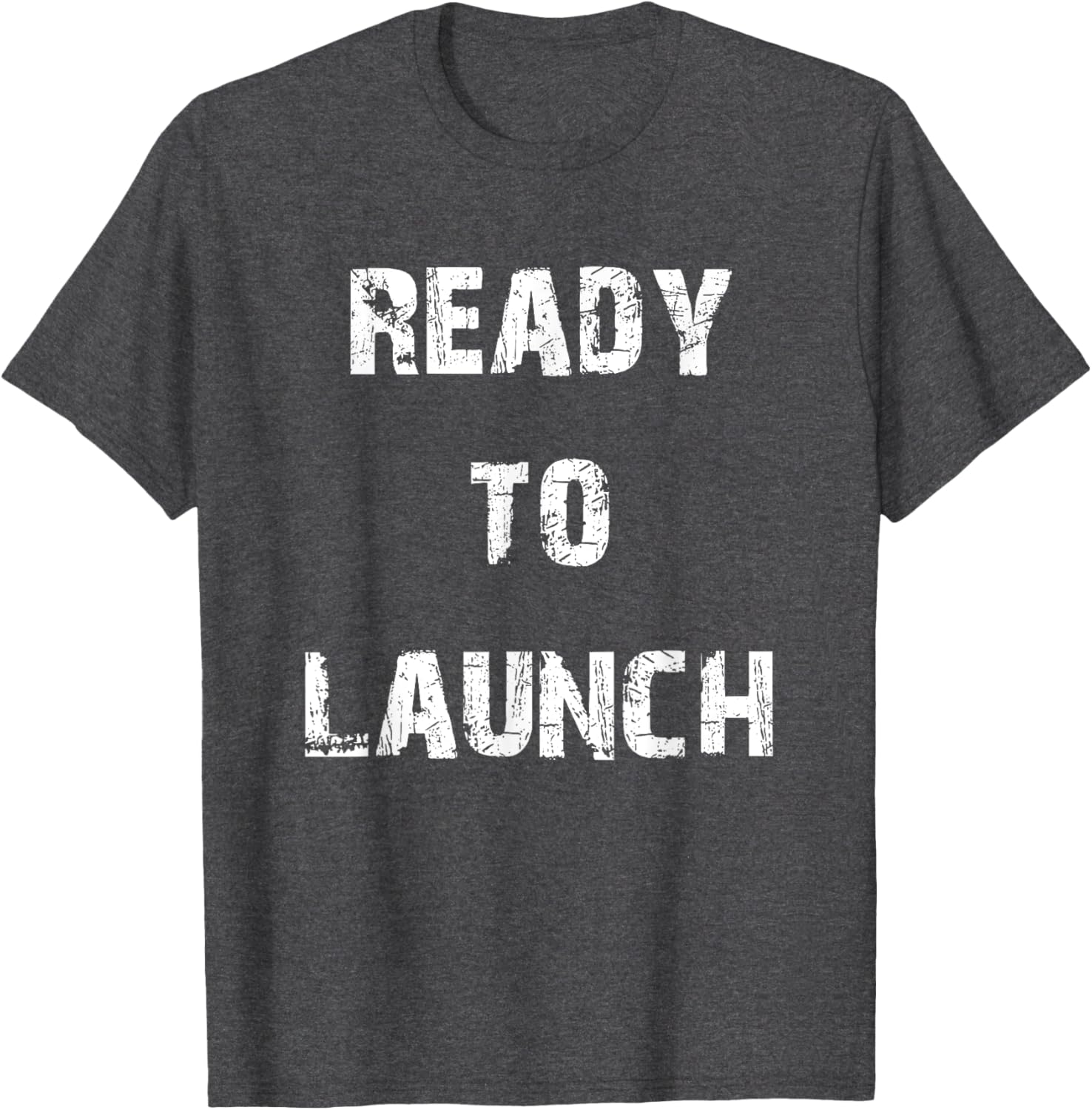Ready to Launch T-Shirt for Stylish Comfort - Perfect for Everyday Wear - 10