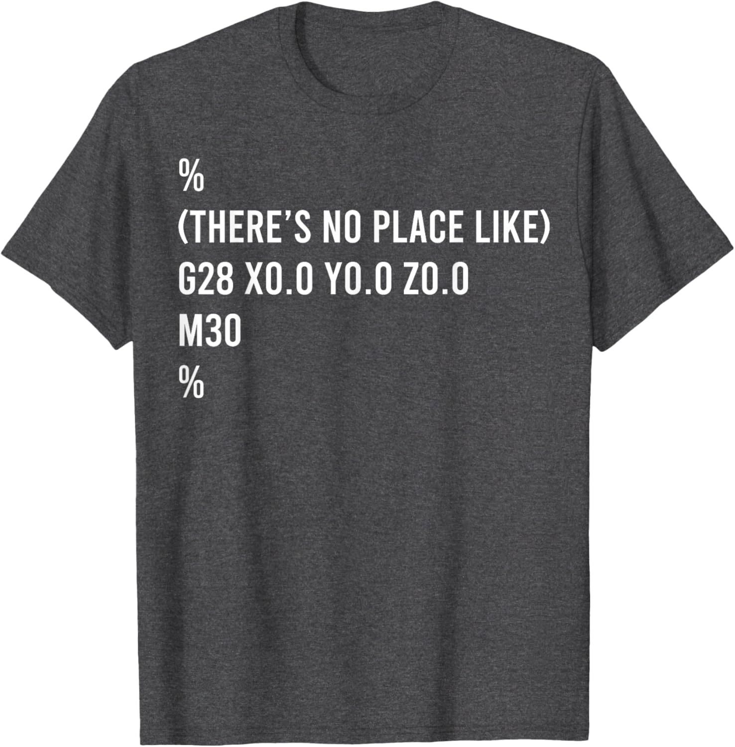 There's No Place Like G28 T-Shirt - Fun Graphic Tee for Everyday Wear - 5