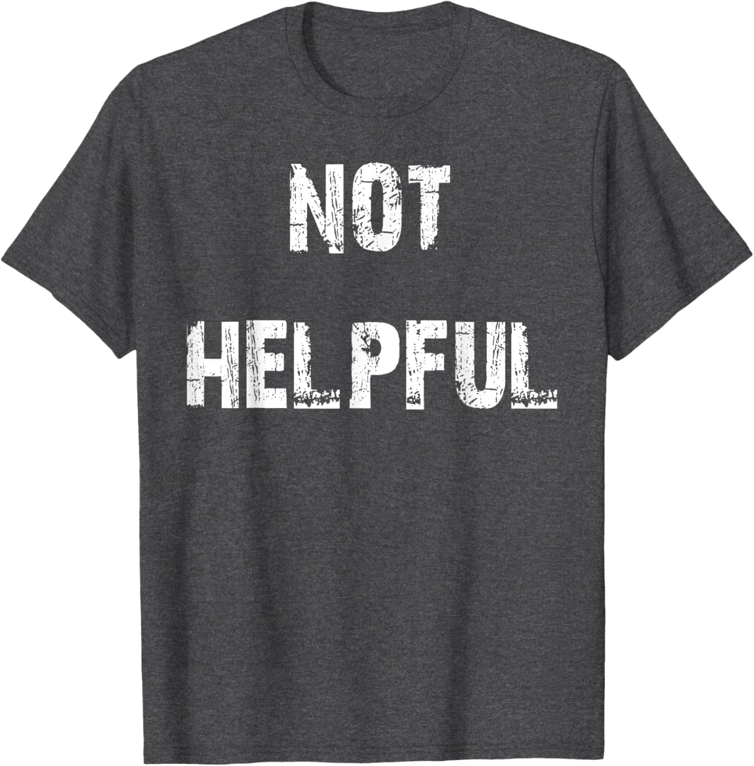 Not Helpful T-Shirt Funny Graphic Tee for Casual Outfits and Gifts - 15