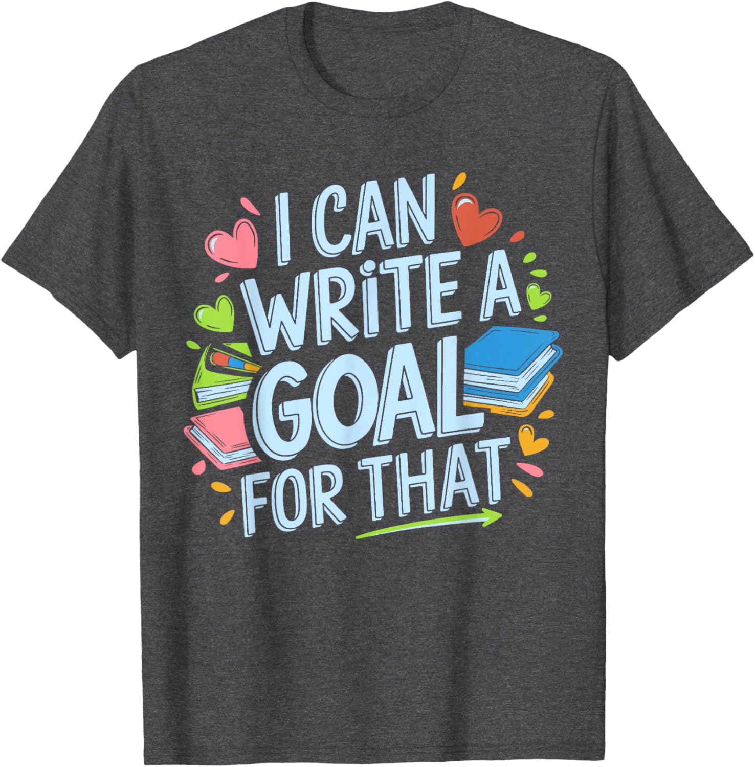 Funny SPED Teacher T-Shirt I Can Write A Goal For That Special Ed Apparel - 2