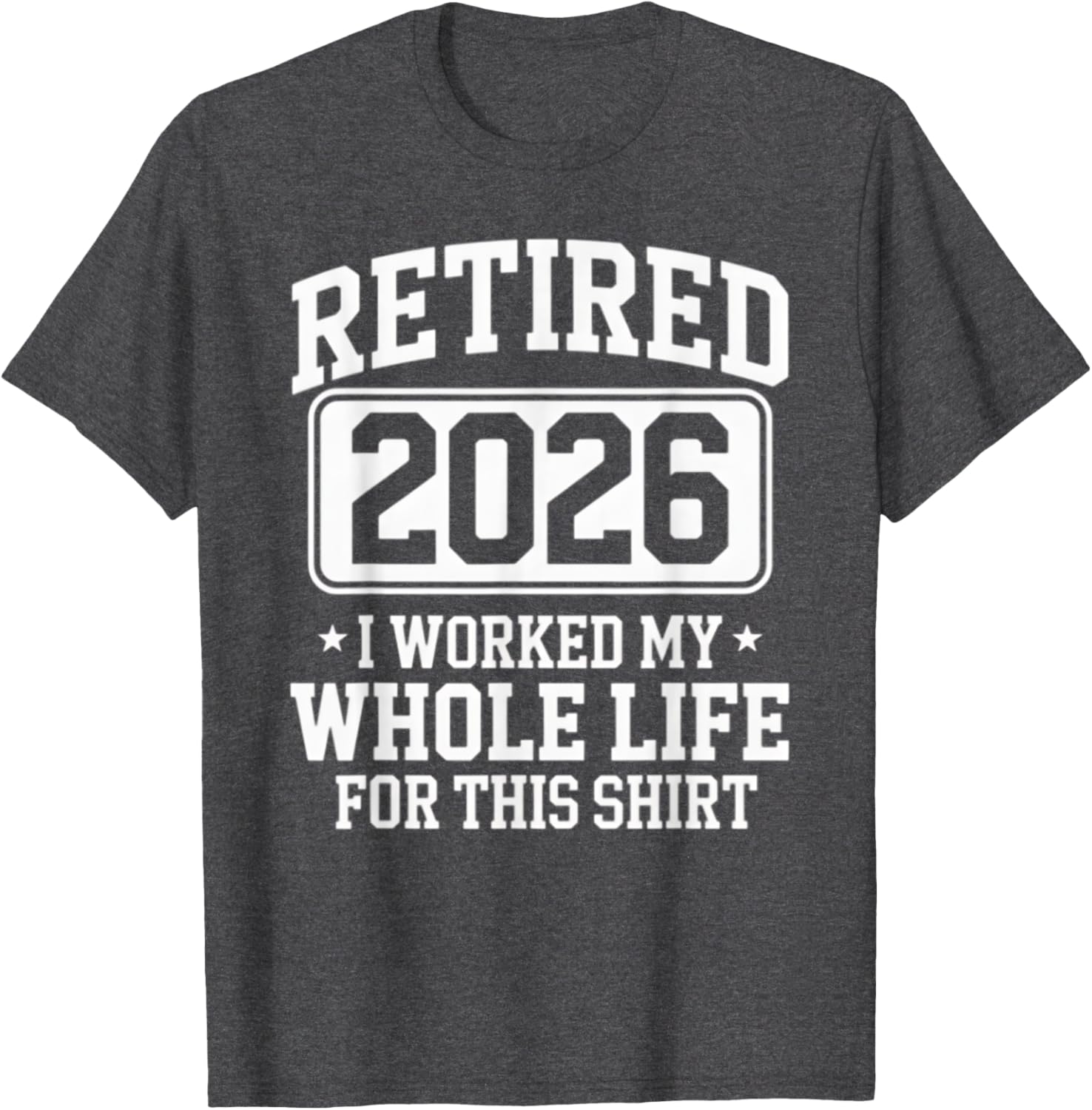 Retired 2026 T-Shirt Perfect for Proud Retirement Celebrations - 8