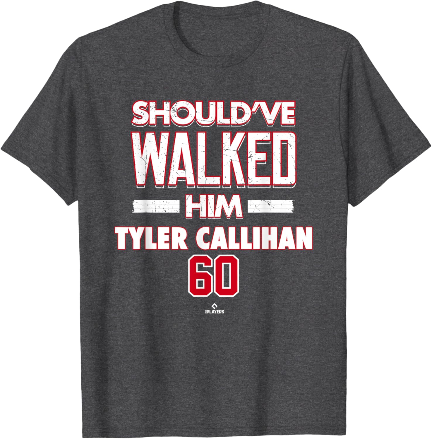 Should've Walked Him Tyler Callihan Cincinnati Baseball T-Shirt for Fans - 3