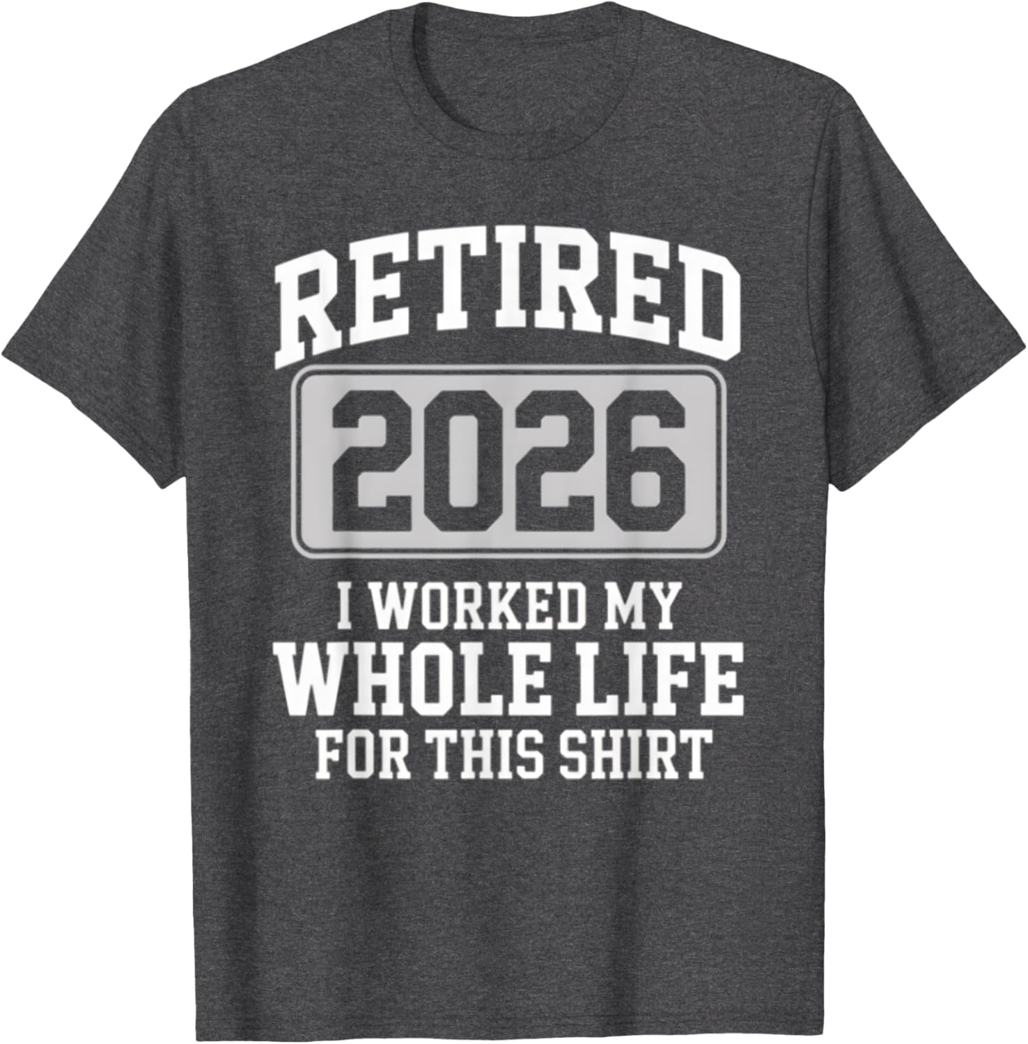 Retired 2026 T-Shirt Perfect for Those Who Worked Hard for Relaxation - 2