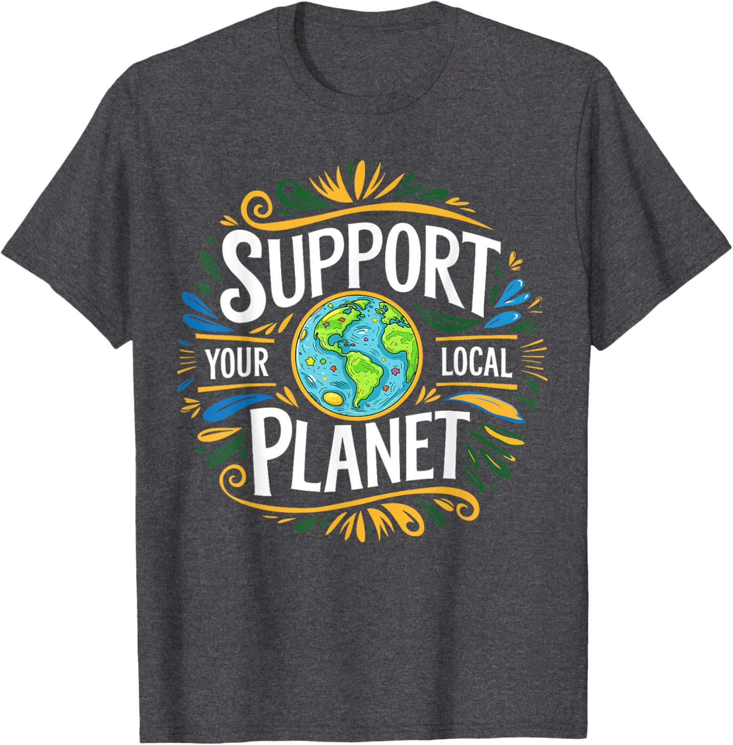 Support Your Local Planet Kindness T-Shirt for Earth Day Celebration - 4