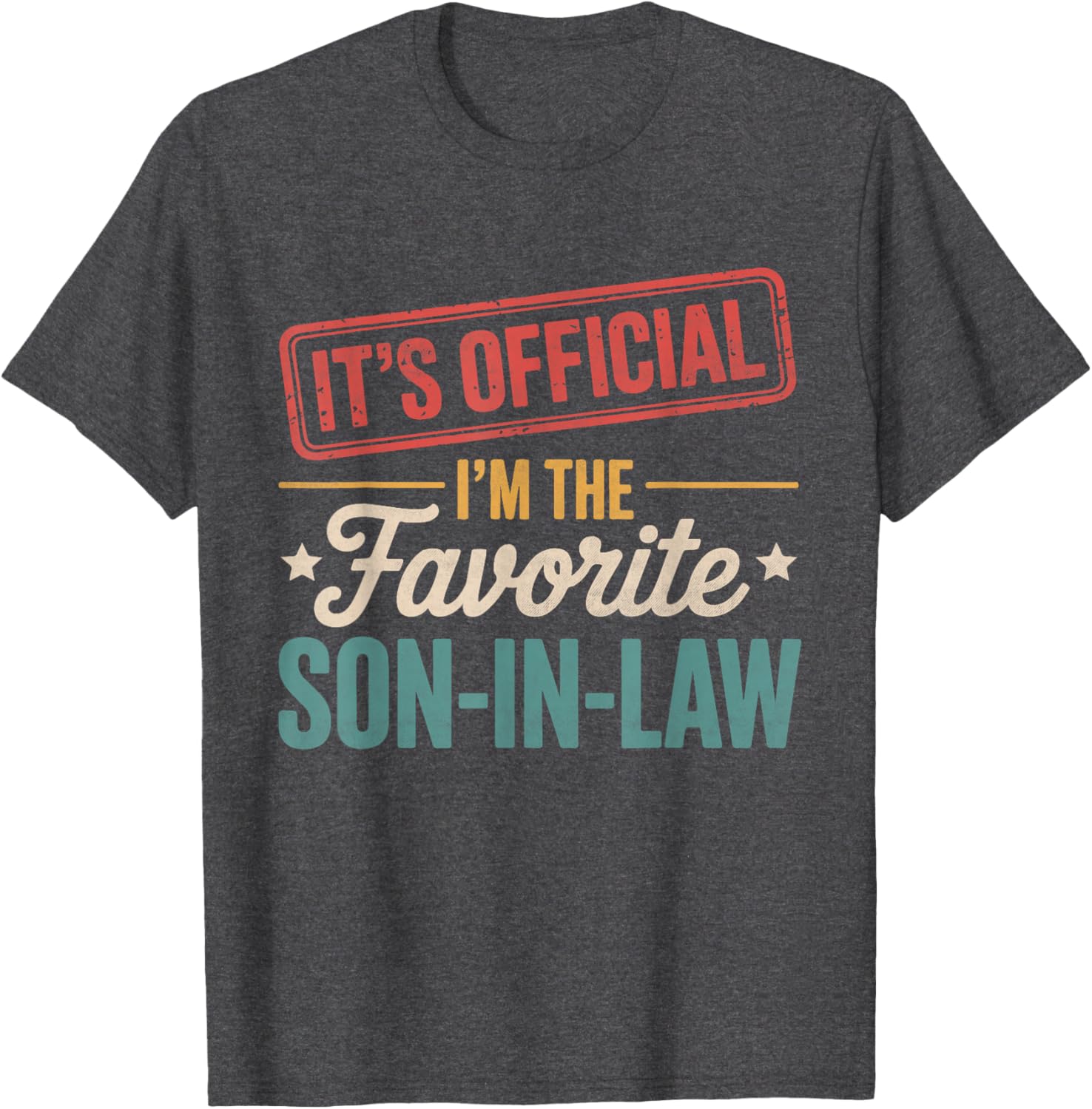 Official Favorite Son-in-Law Men's Father's Day T-Shirt Gift - 4
