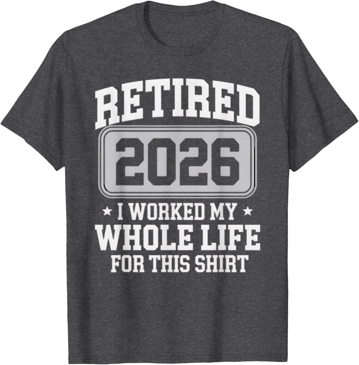 Retired 2026 T-Shirt Perfect for Celebrating Your Hard-Earned Freedom - 8