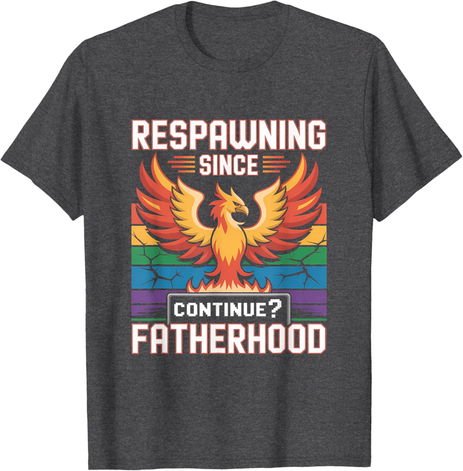 Respawning Since Fatherhood - Phoenix Dad Life T-Shirt for Dads - 5
