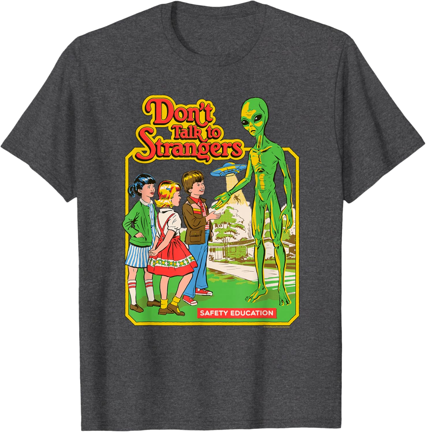 Steven Rhodes Alien Retro Dark Humor T-Shirt Don't Talk to Strangers - 4