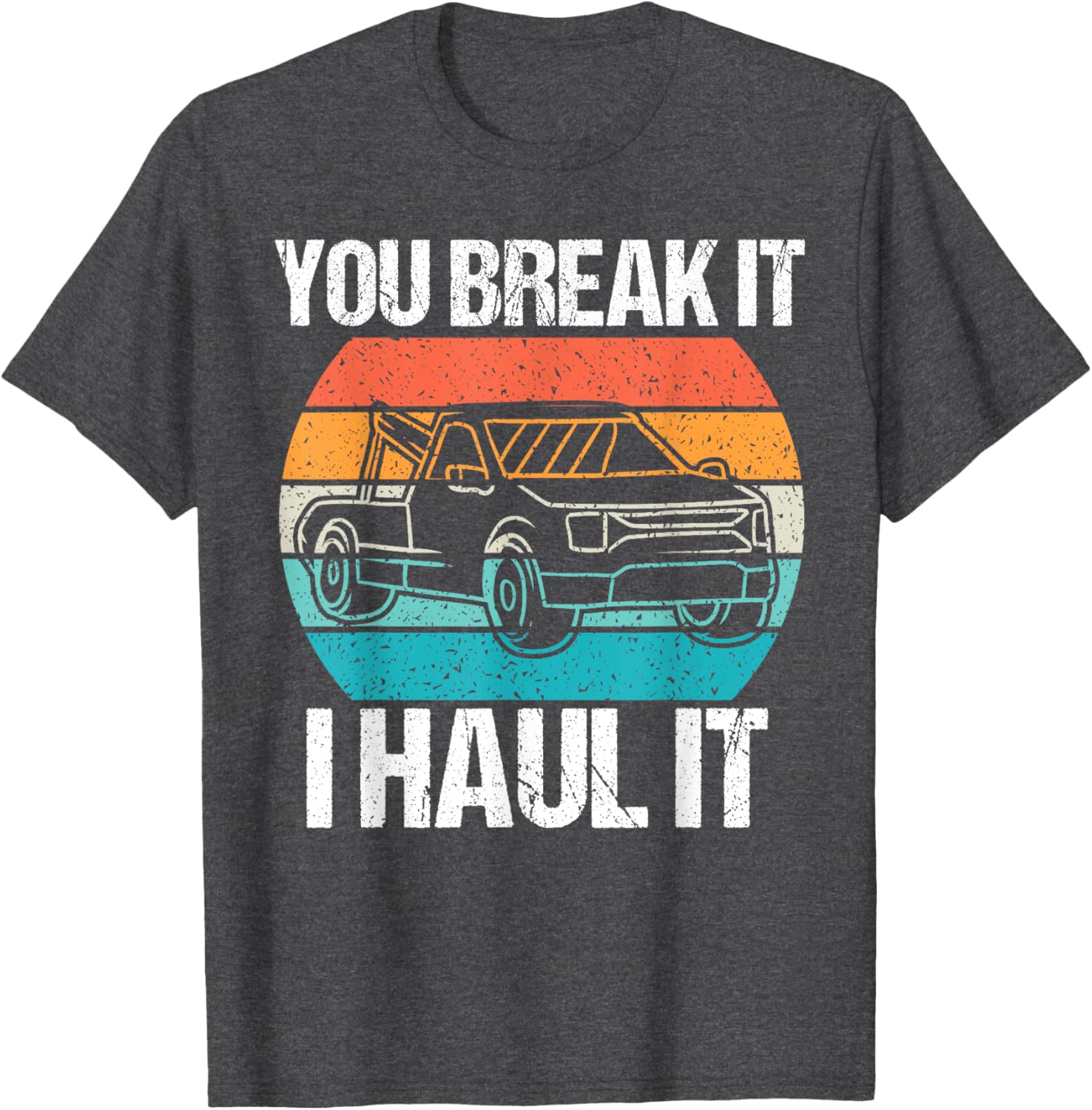 Retro Tow Truck Driver T-Shirt – You Break It I Haul It Fun Design - 12