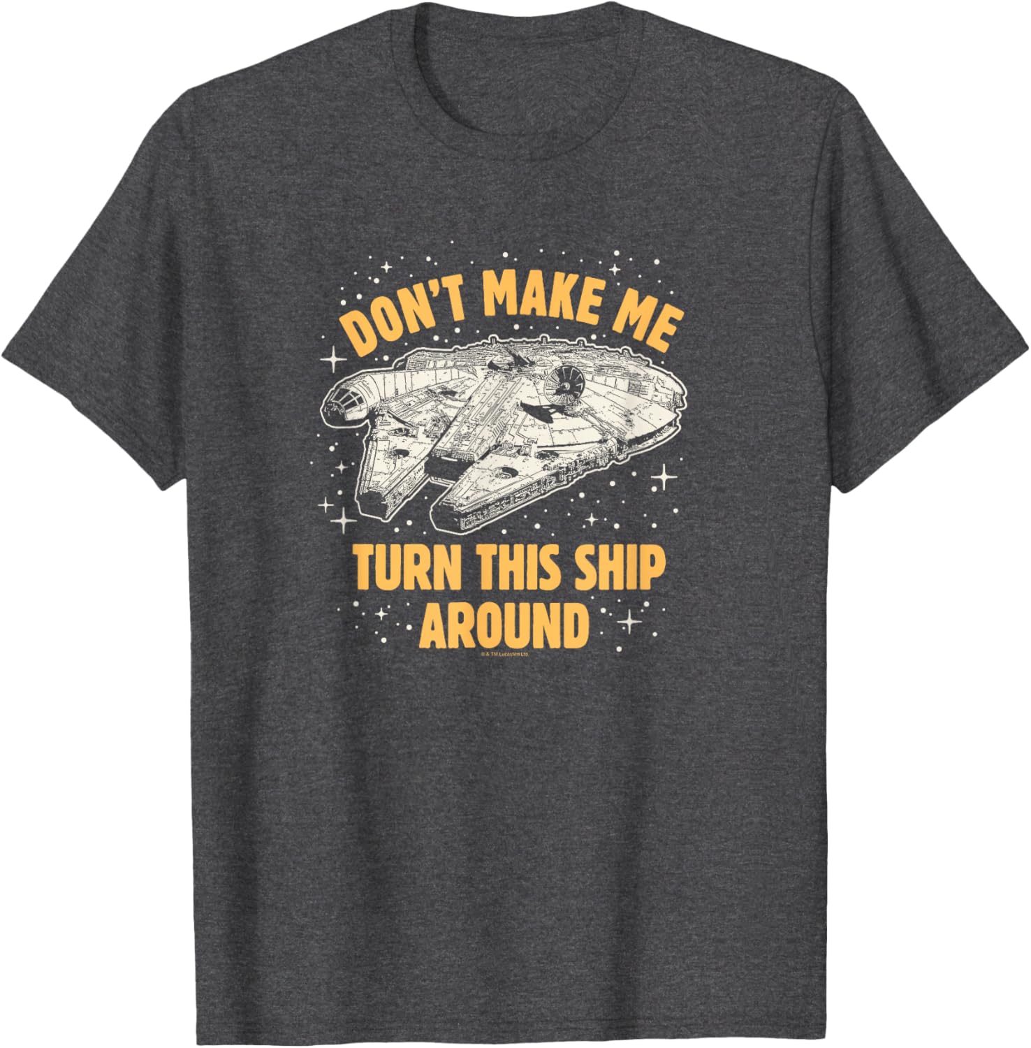 Star Wars Don't Make Me Turn This Ship Around T-Shirt for Fans - 1