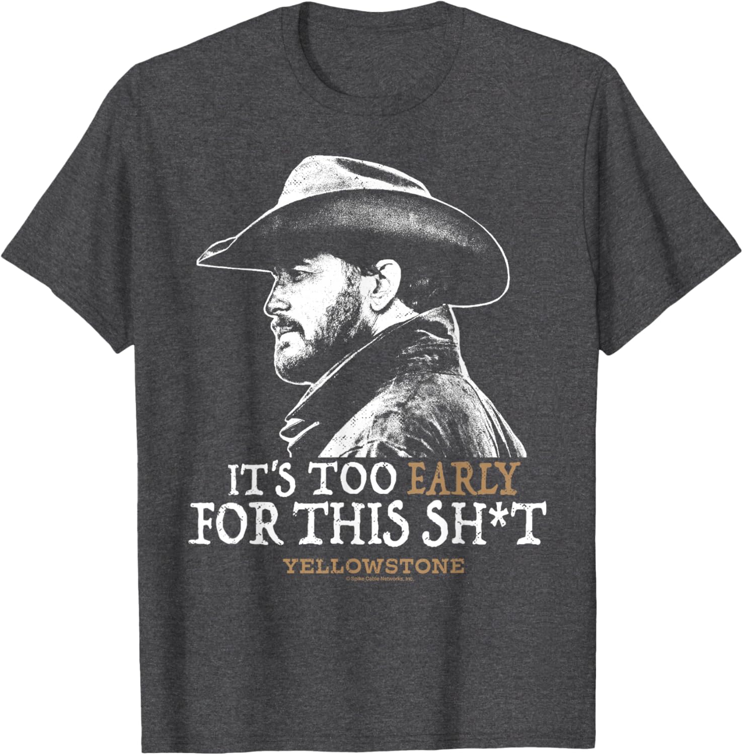 Yellowstone Rip Too Early For This Shirt - Fun Graphic T-Shirt for Fans - 5