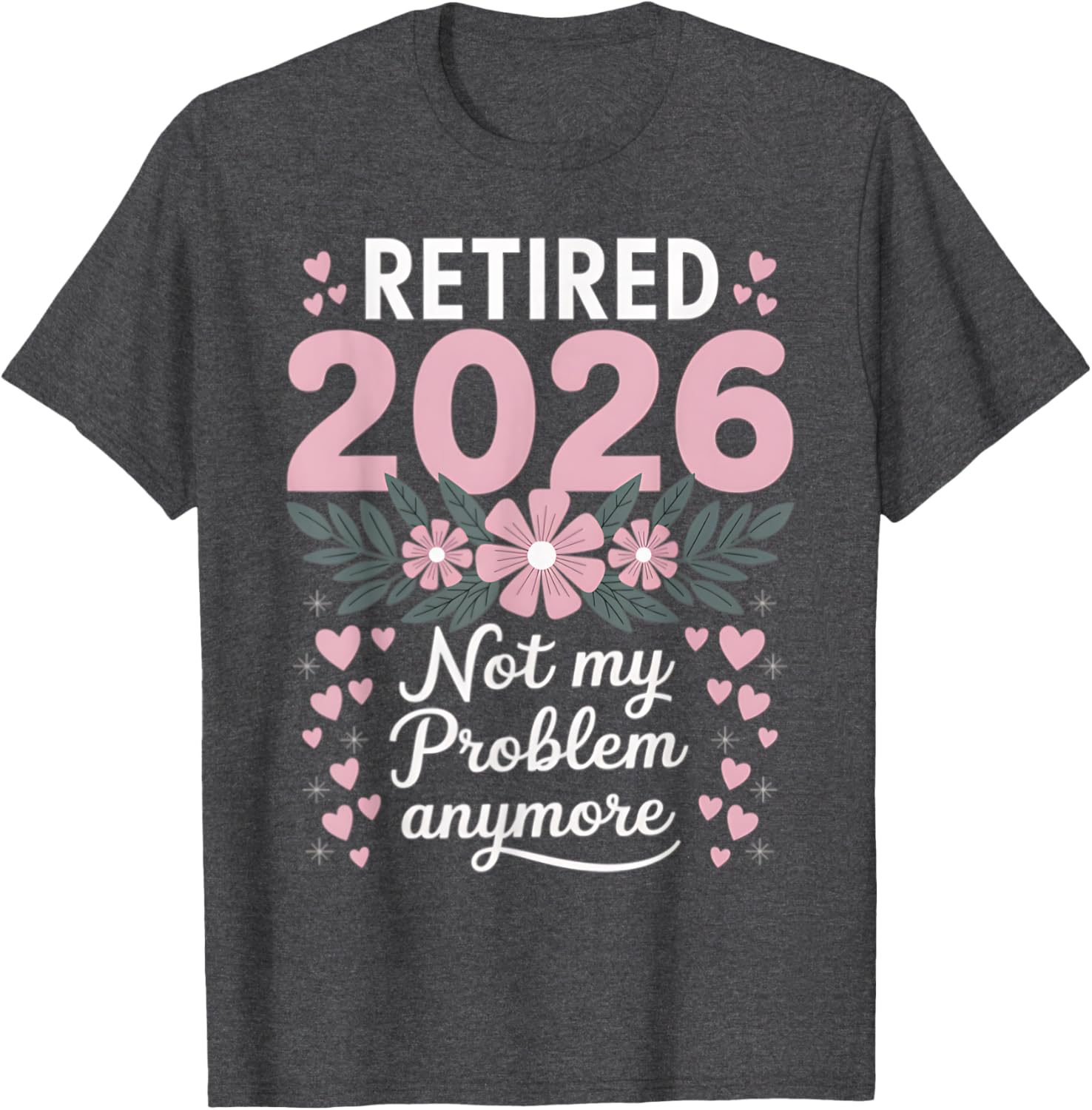 Retired 2026 Floral Women's T-Shirt - Fun Retirement Gift Idea - 14