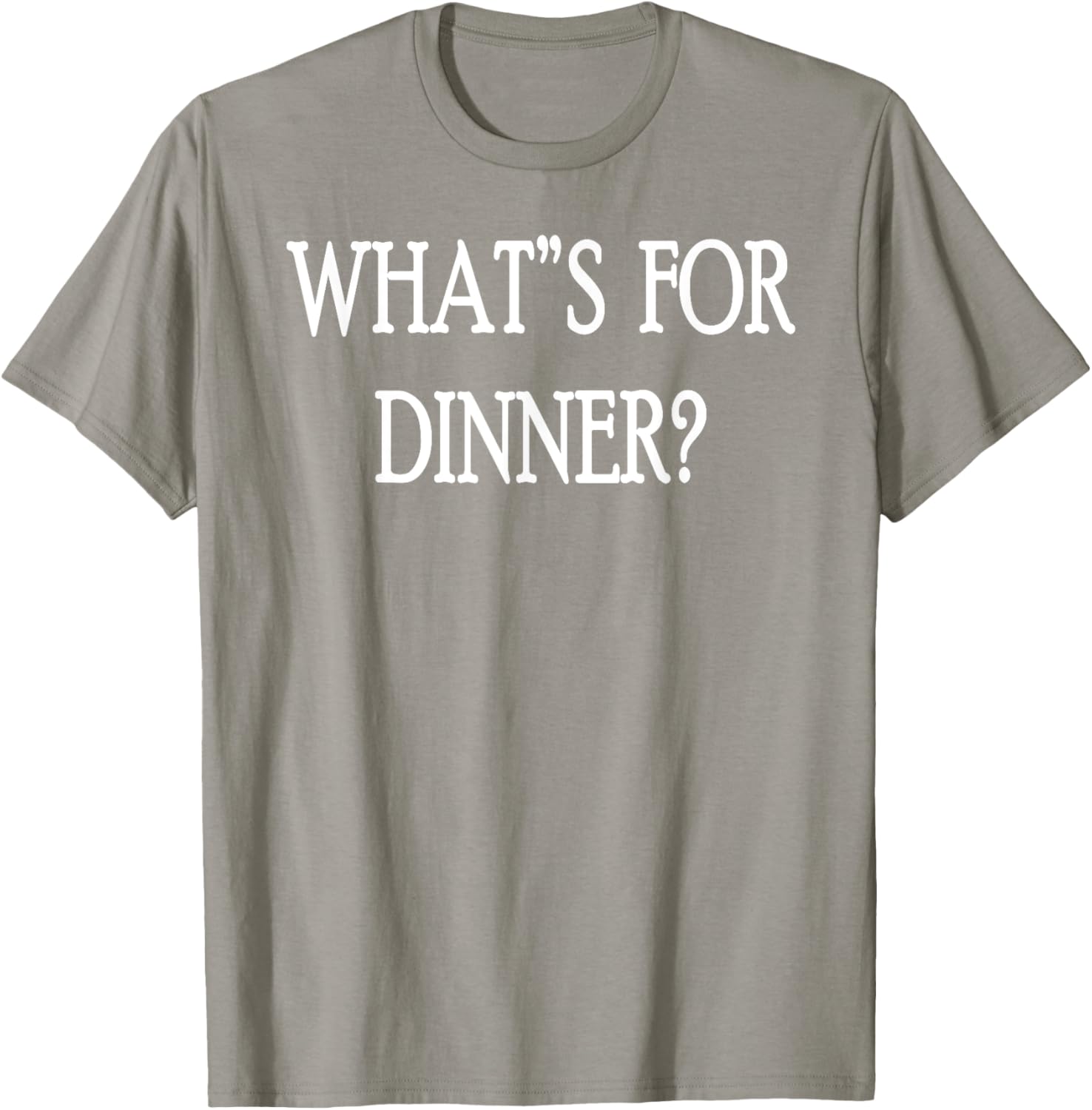 What's For Dinner T-Shirt for Food Lovers - Stylish and Fun Apparel - 25