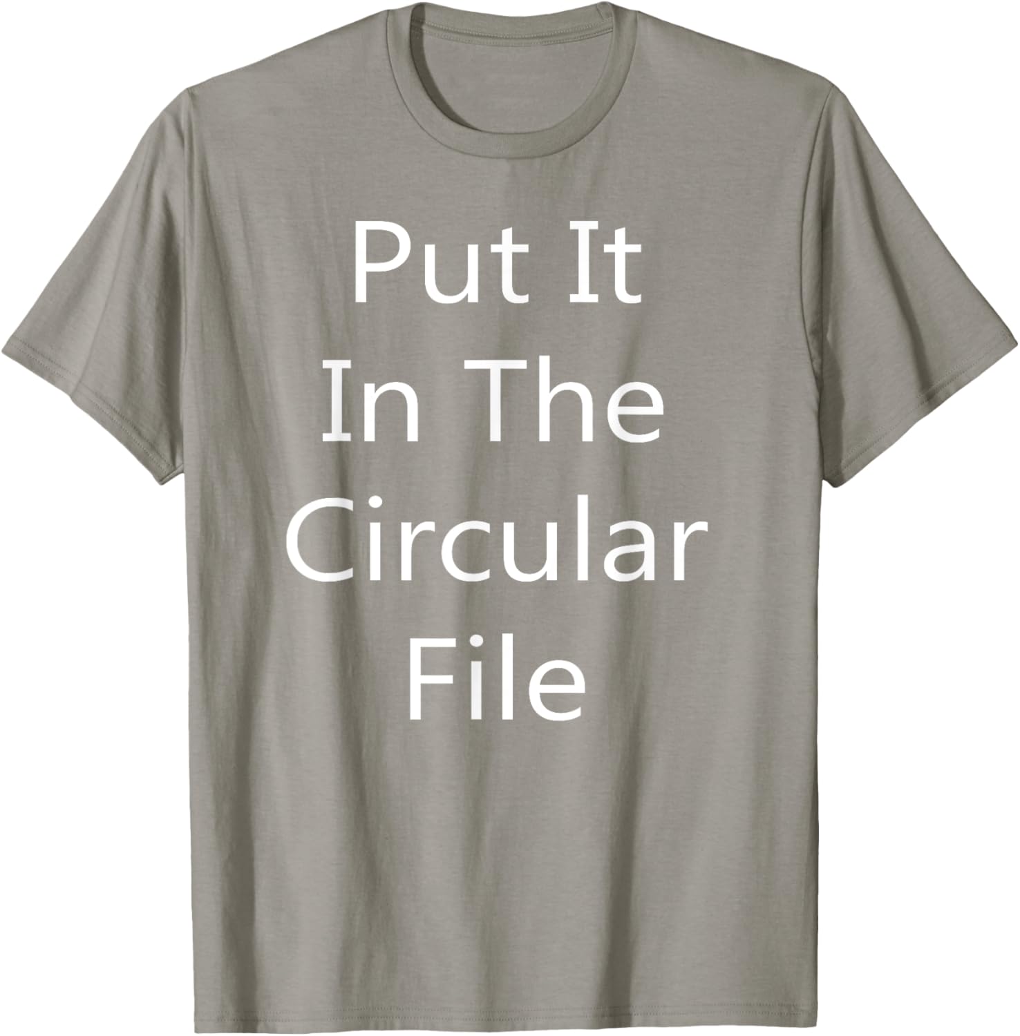 Put It in The Circular File T-Shirt - Fun Graphic Tee for Everyday Wear - 4