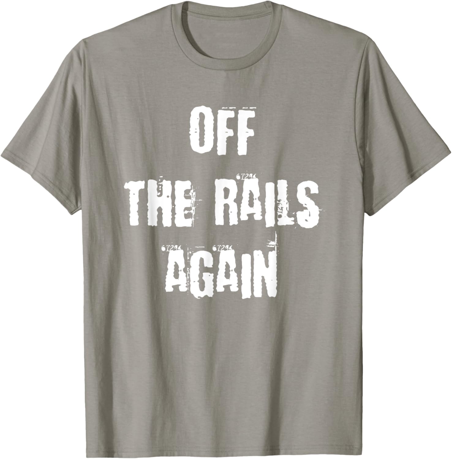 Off The Rails Again T-Shirt for Trendy Casual Style and Comfort - 8
