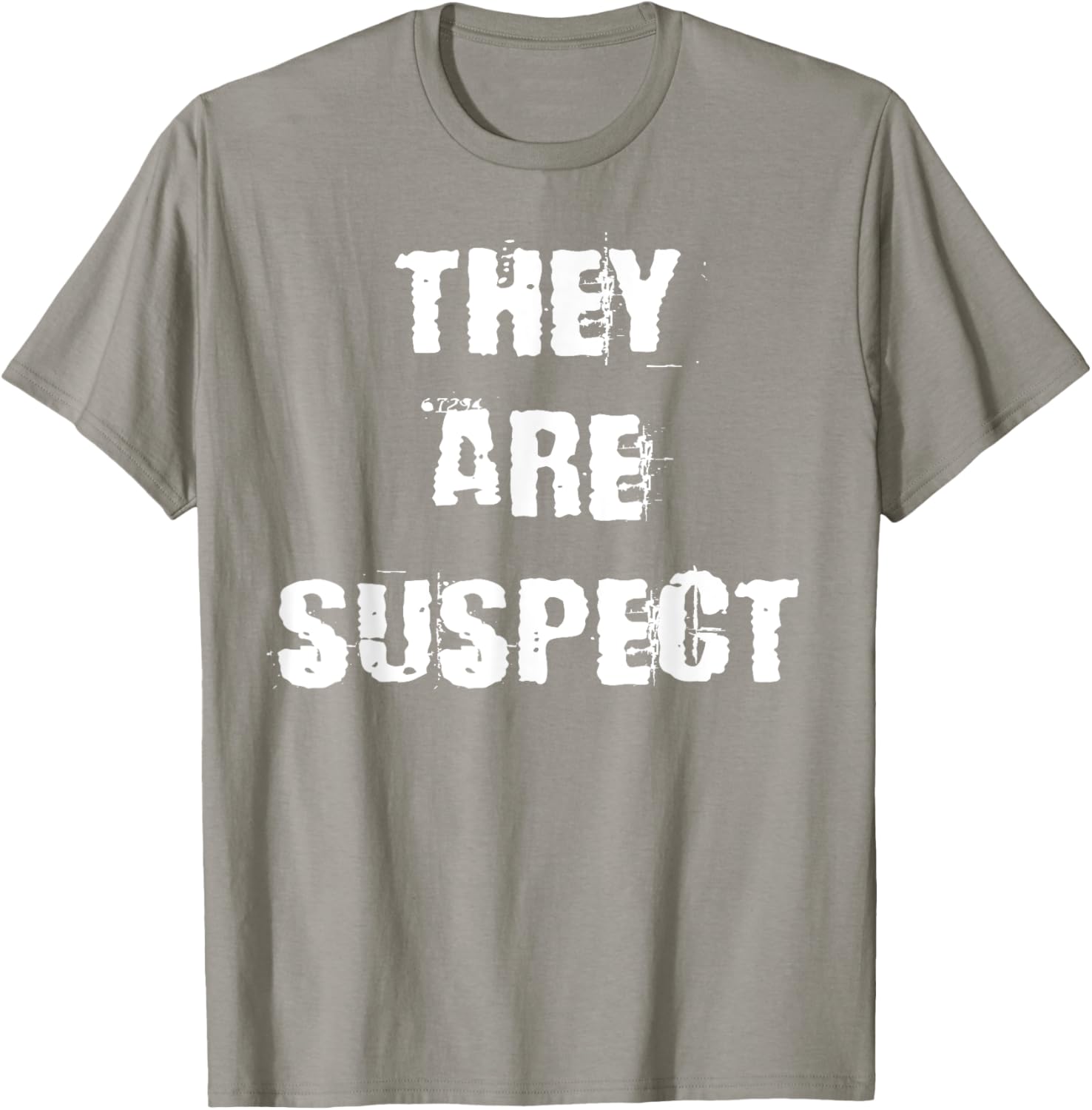 They Are Suspect T-Shirt for Fun Fashion Lovers - Unique Casual Wear - 8
