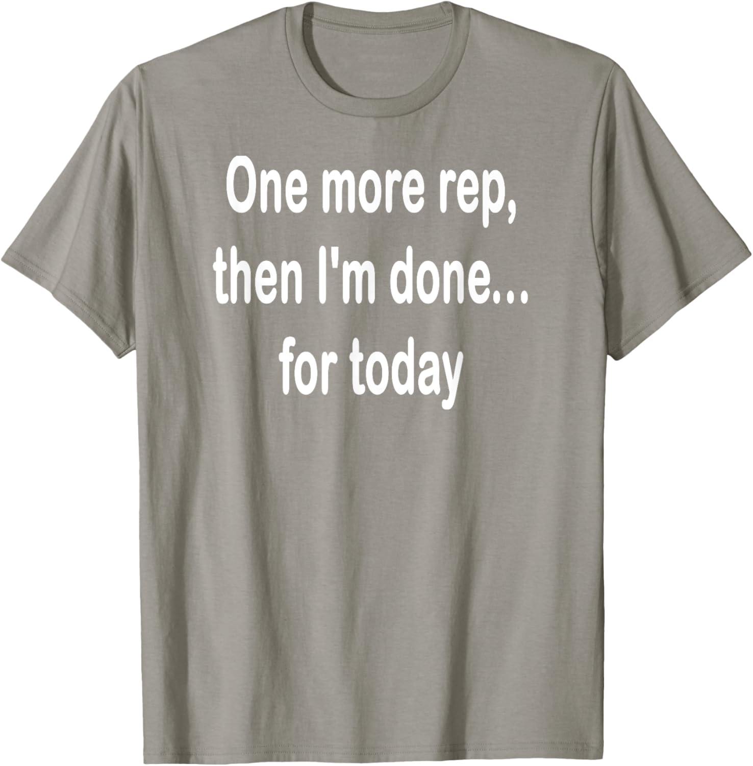 One More Rep Then I'm Done T-Shirt for Fitness Enthusiasts - 2