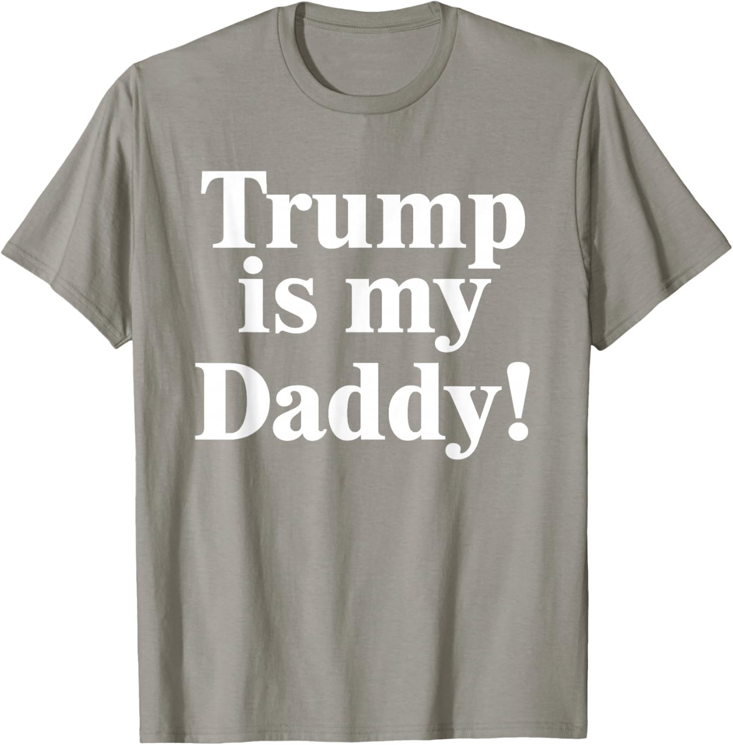 Trump is My Daddy Graphic T-Shirt for Patriotic Fashion Lovers - 27