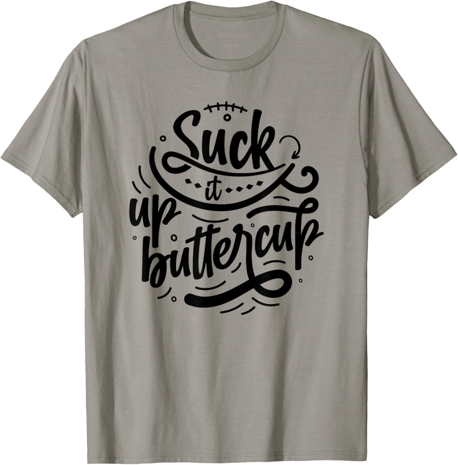 Suck It Up Buttercup T-Shirt for Fun Fashion and Everyday Comfort - 7