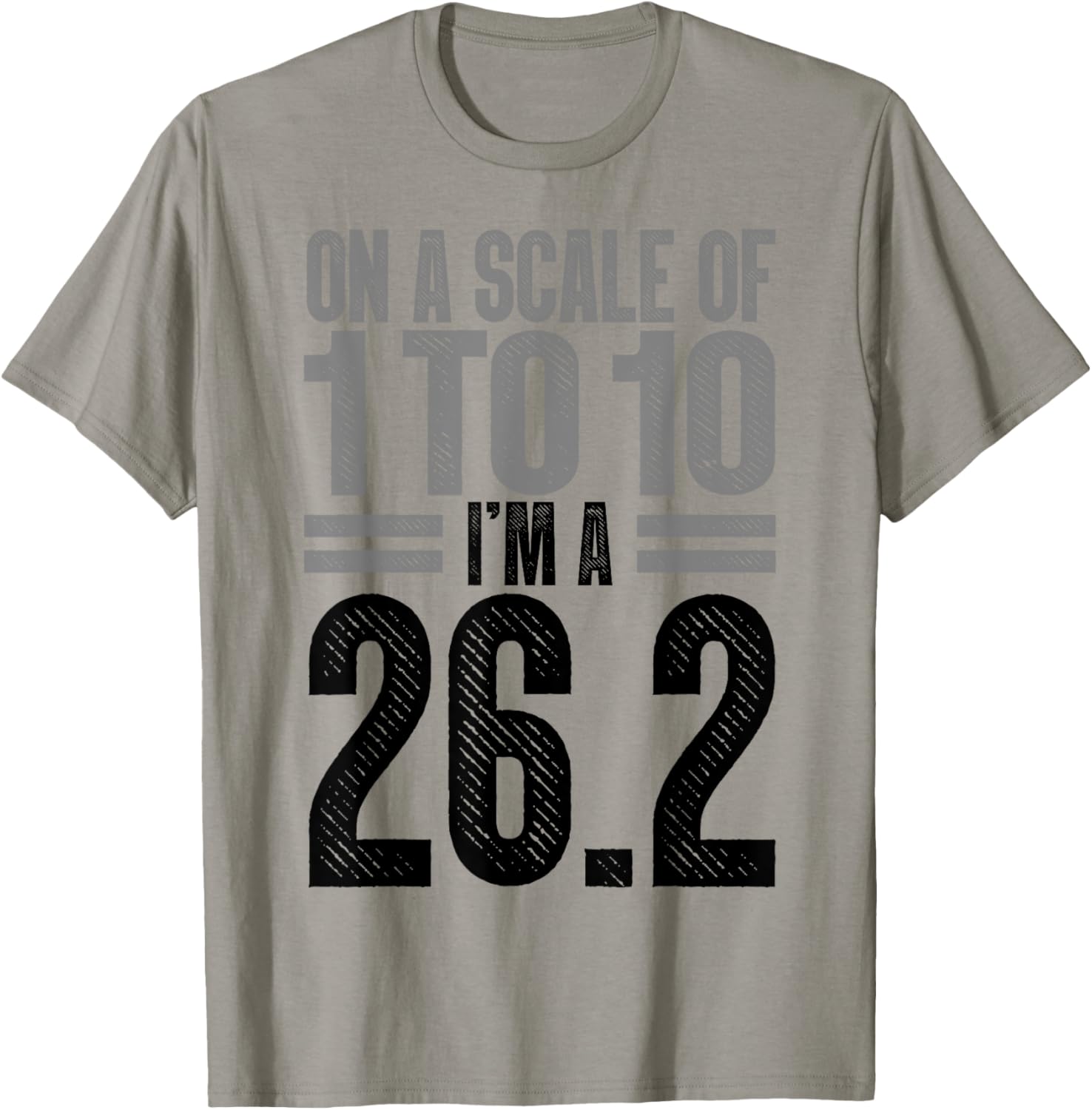 On A Scale of 1 To 10 I'm A 26.2 Runner Marathon T-Shirt for Runners - 22