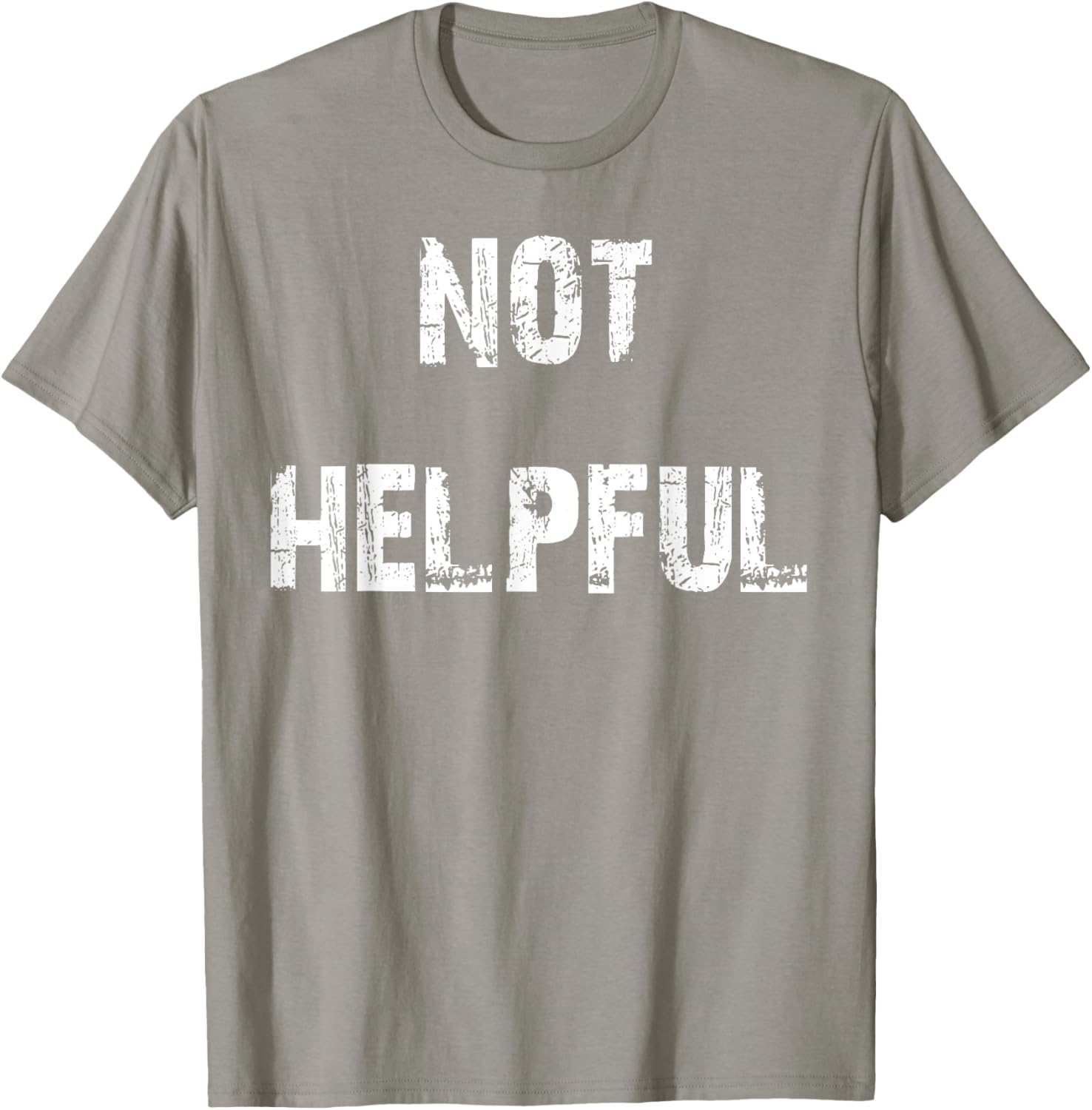 Not Helpful T-Shirt Funny Graphic Tee for Casual Outfits and Gifts - 22