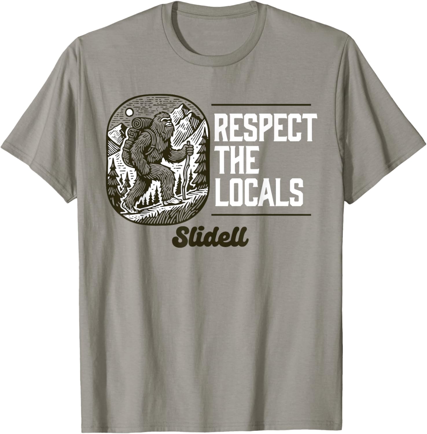 Slidell Respect the Locals Bigfoot Sasquatch Hiking T-Shirt for Adventurers - 10