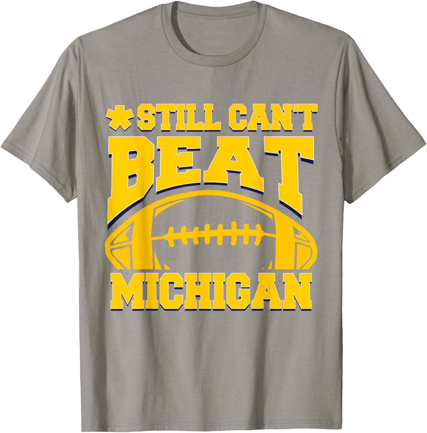 Still Can't Beat Michigan T-Shirt for Fans - Comfortable Sports Apparel - 8