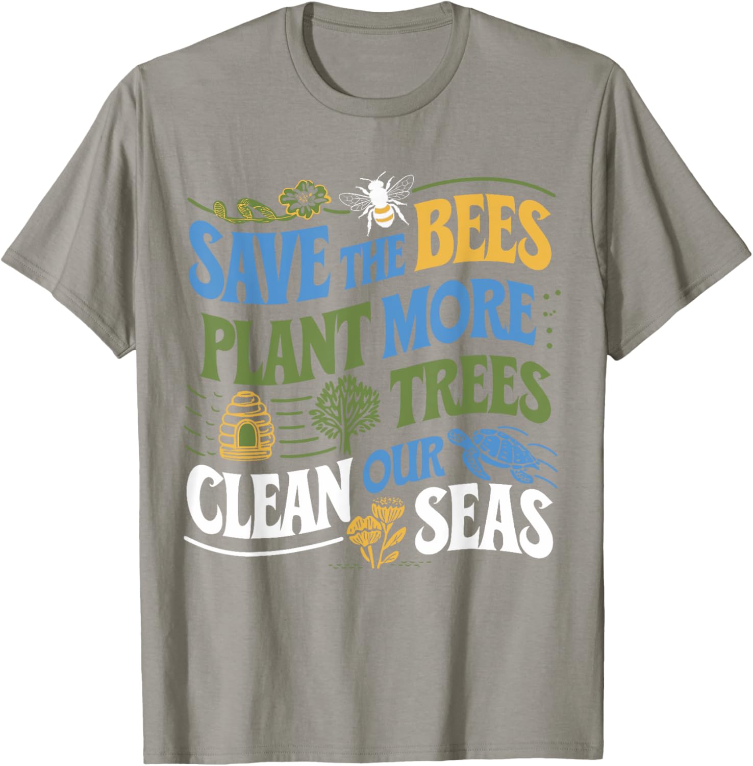 Save The Bees Plant Trees Clean The Seas Earth Day T-Shirt for Nature Lovers - 9