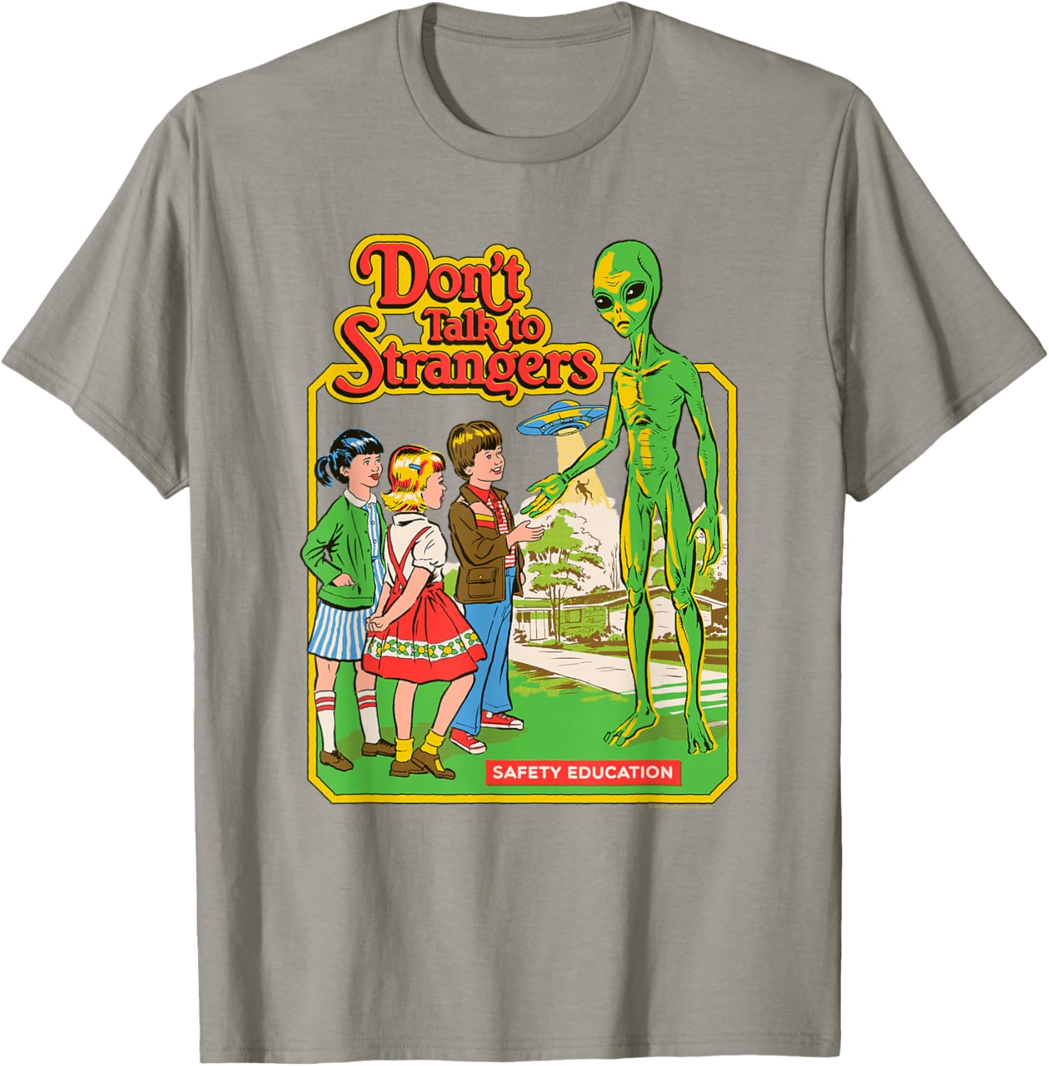 Steven Rhodes Alien Retro Dark Humor T-Shirt Don't Talk to Strangers - 7