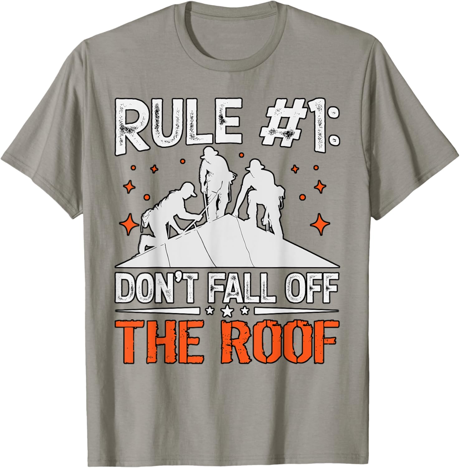Rule 1 Don't Fall Off the Roof Roofer T-Shirt for Roofing Professionals - 19