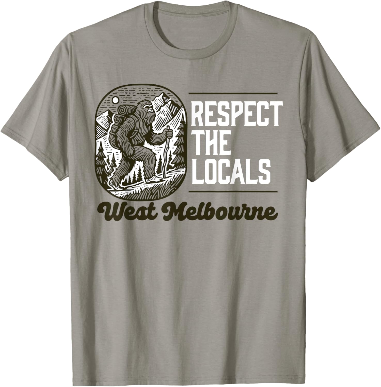 West Melbourne Respect the Locals Bigfoot Sasquatch Hiking T-Shirt - 1