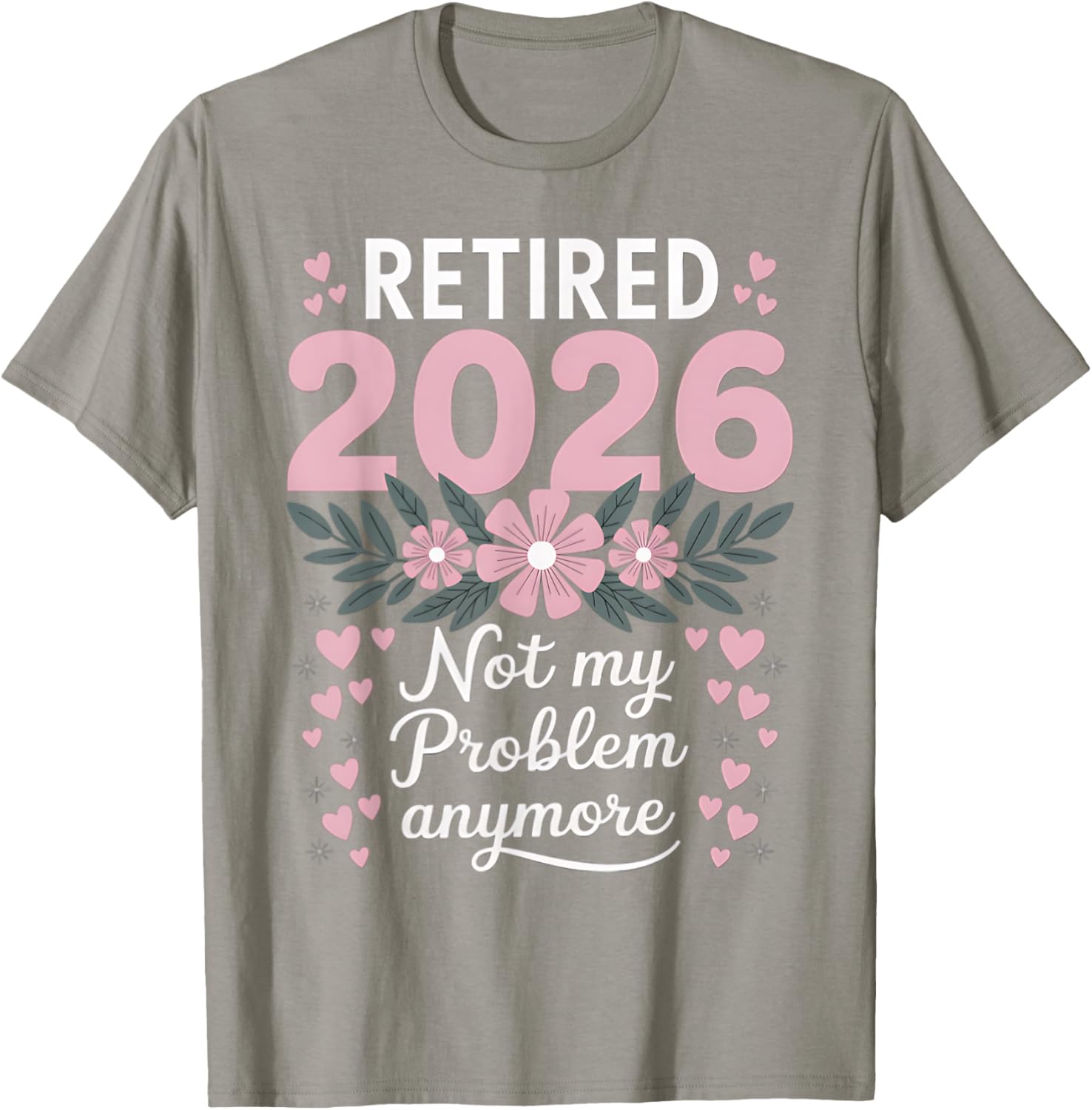 Retired 2026 Floral Women's T-Shirt - Fun Retirement Gift Idea - 13