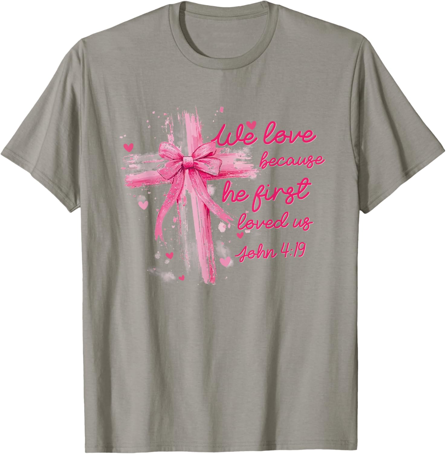 Valentine Coquette T-Shirt - We Love Because He First Loved Us Design - 8