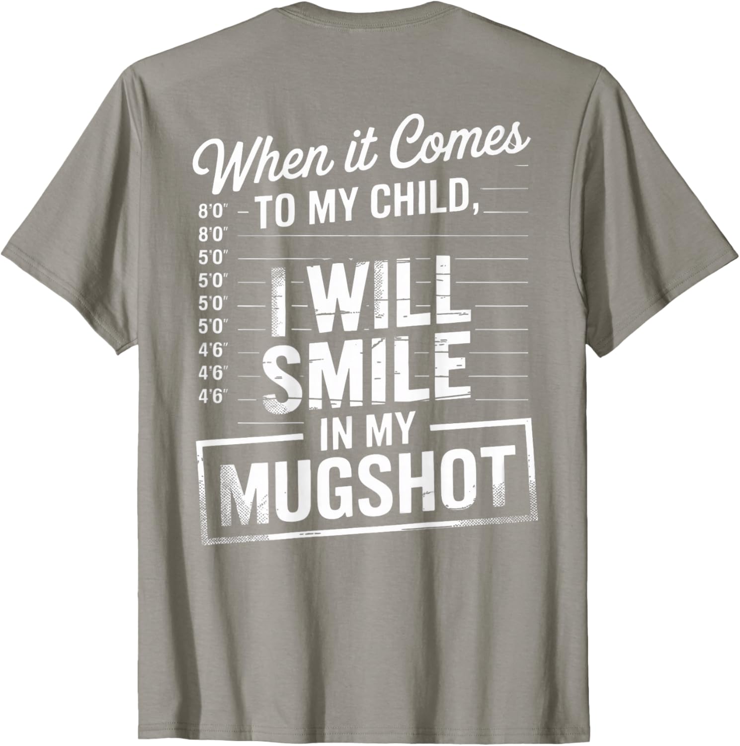 Smile in My Mugshot T-Shirt for Moms - Unique Funny Parenting Apparel - 19