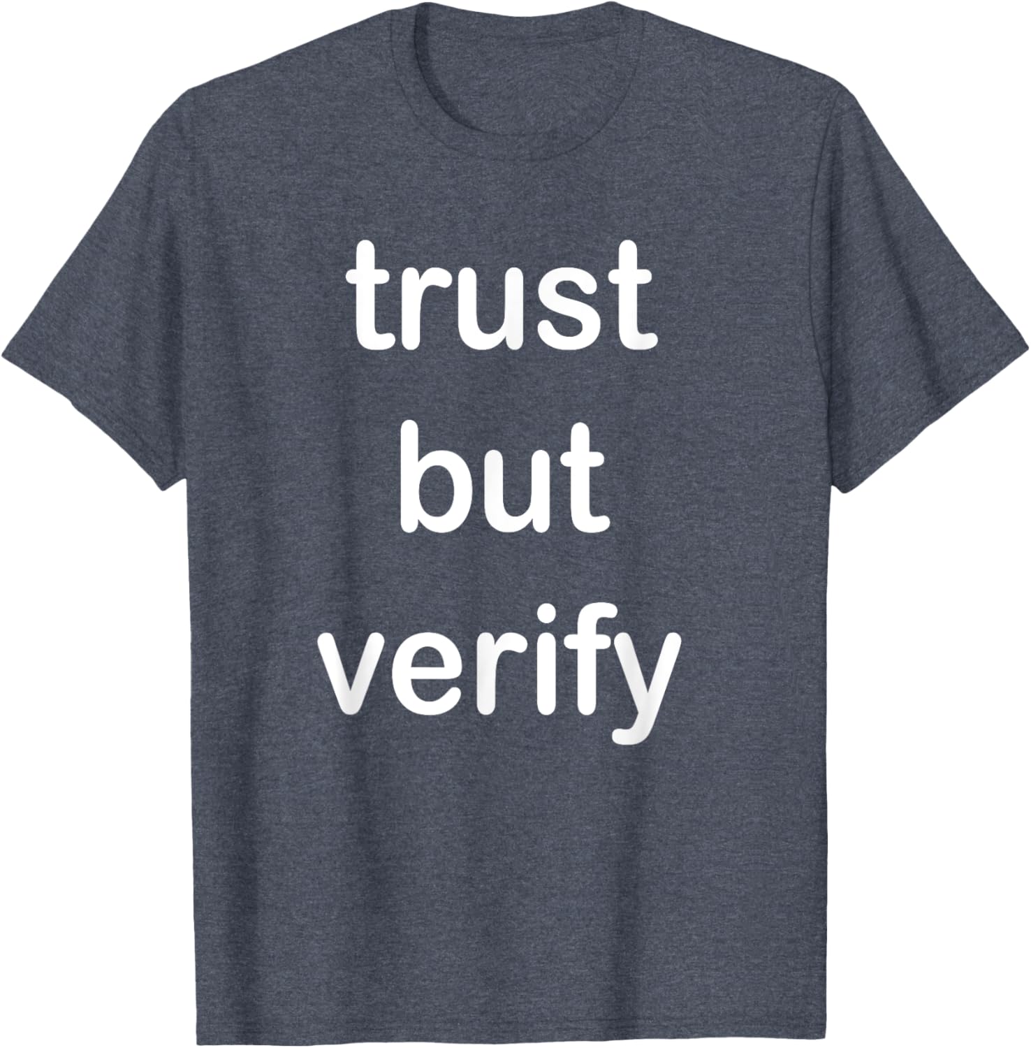 Trust But Verify T-Shirt for Casual Style in Clothing and Footwear - 23