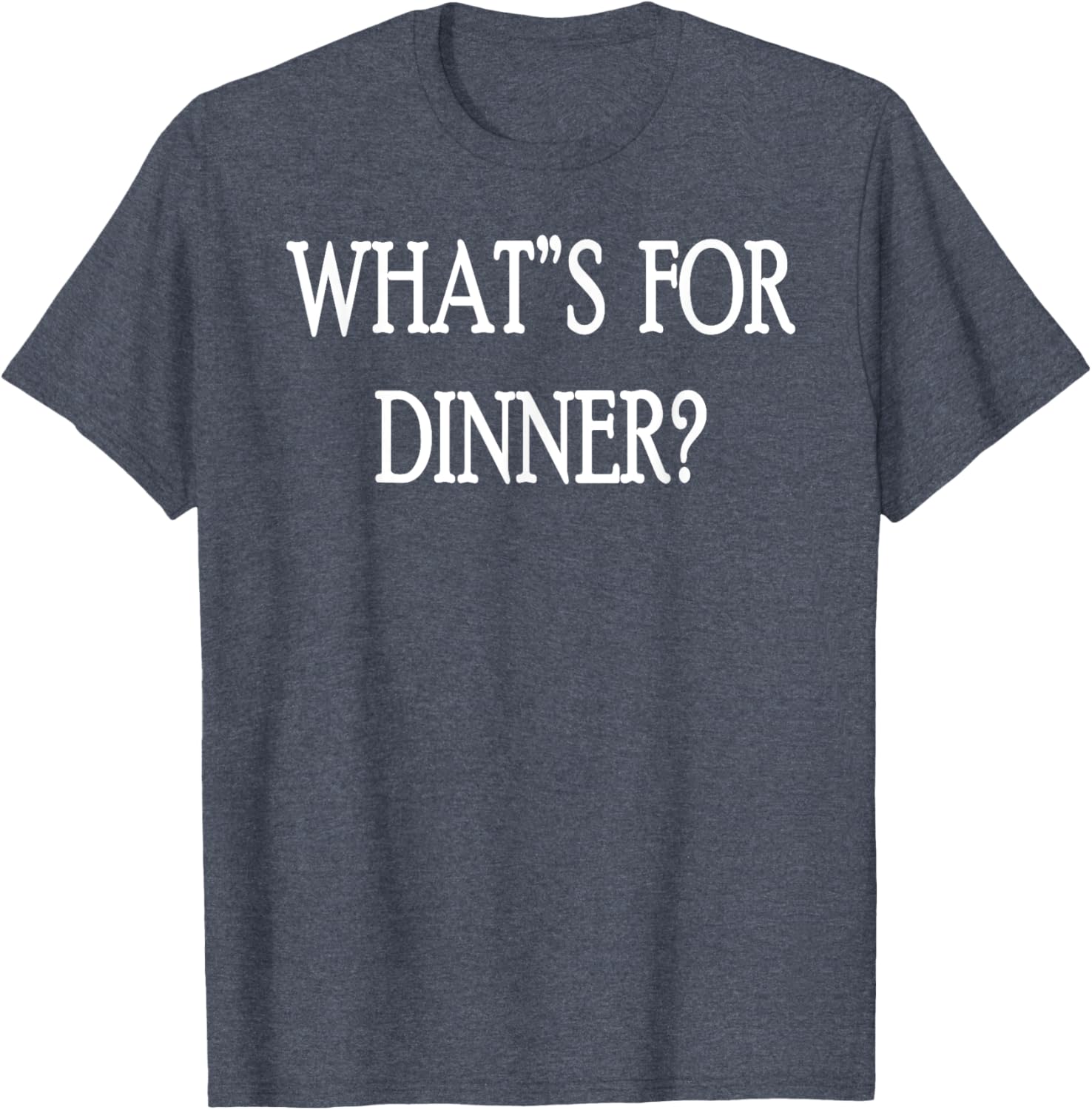 What's For Dinner T-Shirt for Food Lovers - Stylish and Fun Apparel - 2