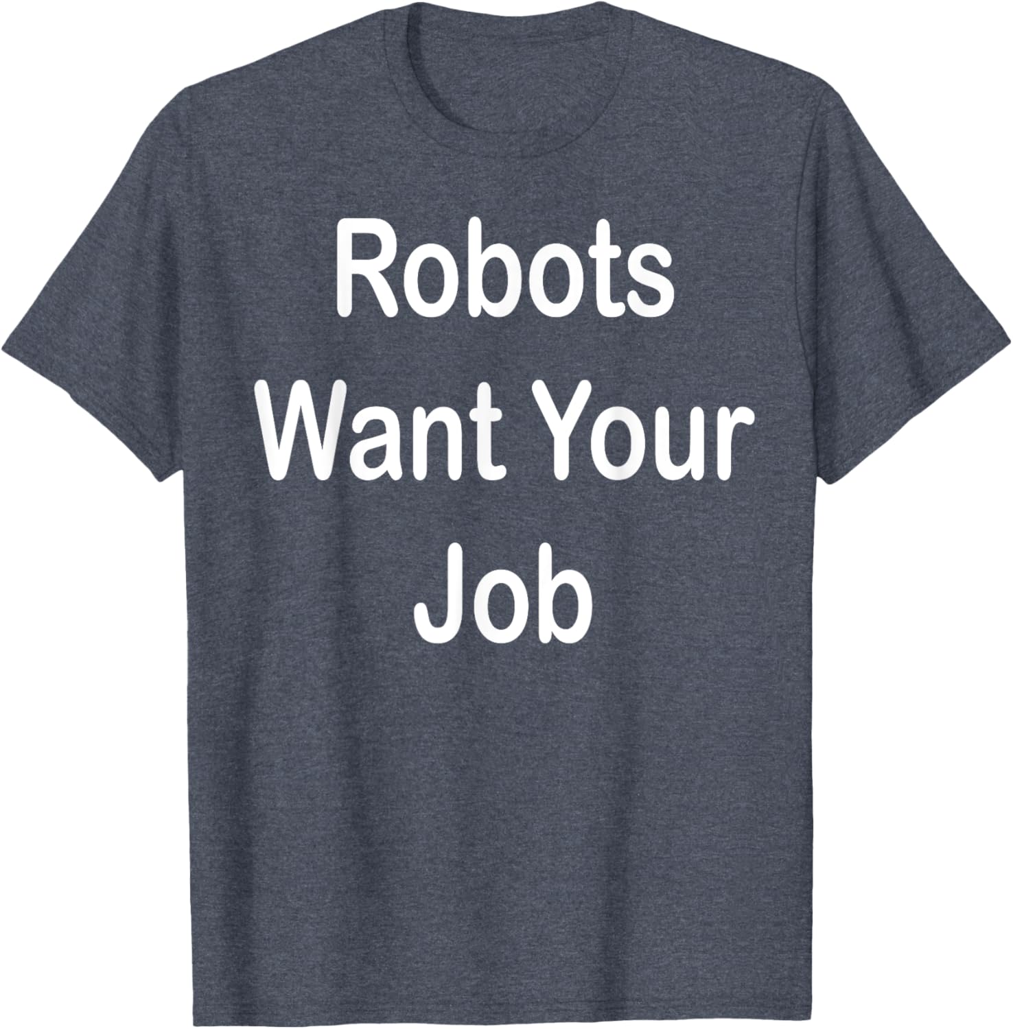 Robots Want Your Job Funny Graphic T-Shirt for Tech Lovers - 10