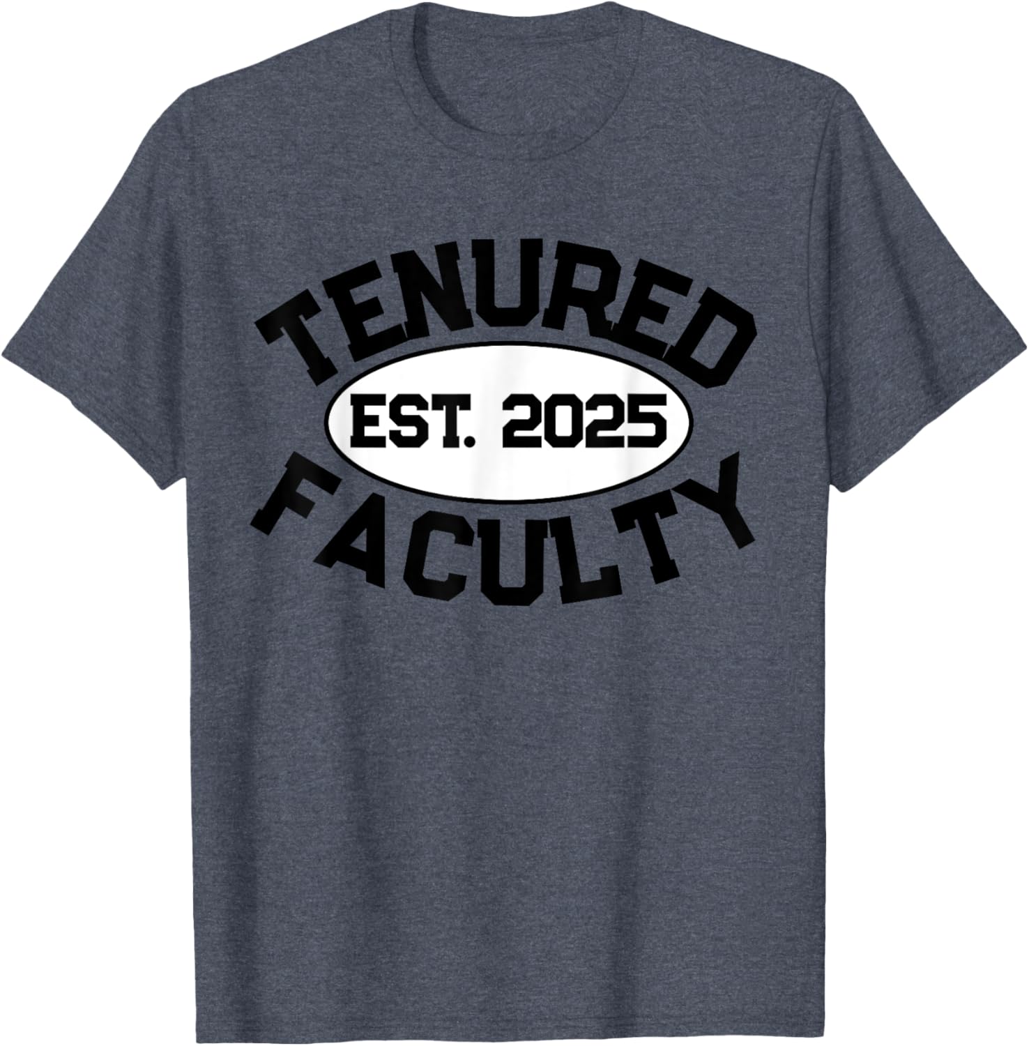 Tenured Faculty 2025 T-Shirt for Professors and Teachers - Unisex Apparel - 2