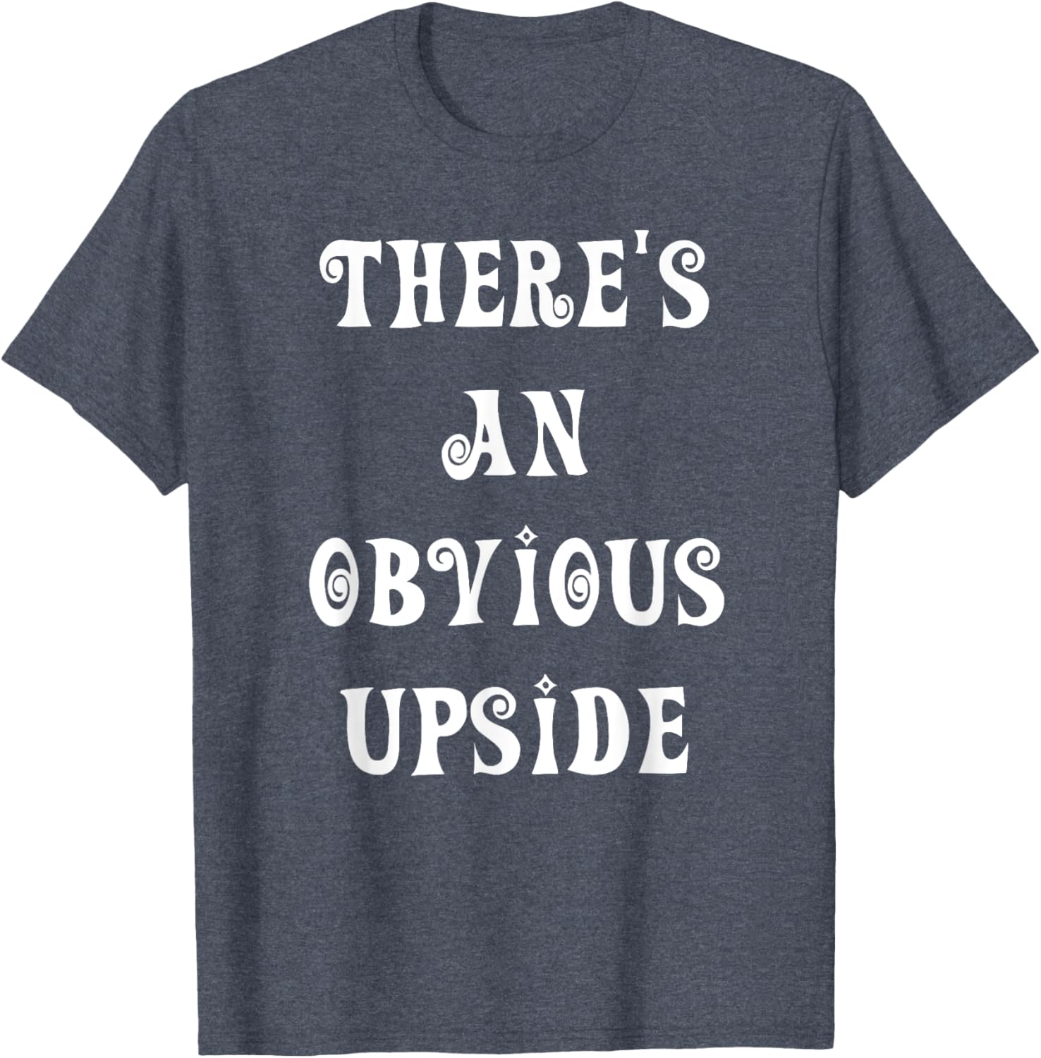 There's an Obvious Upside T-Shirt for Casual Style Lovers - 23