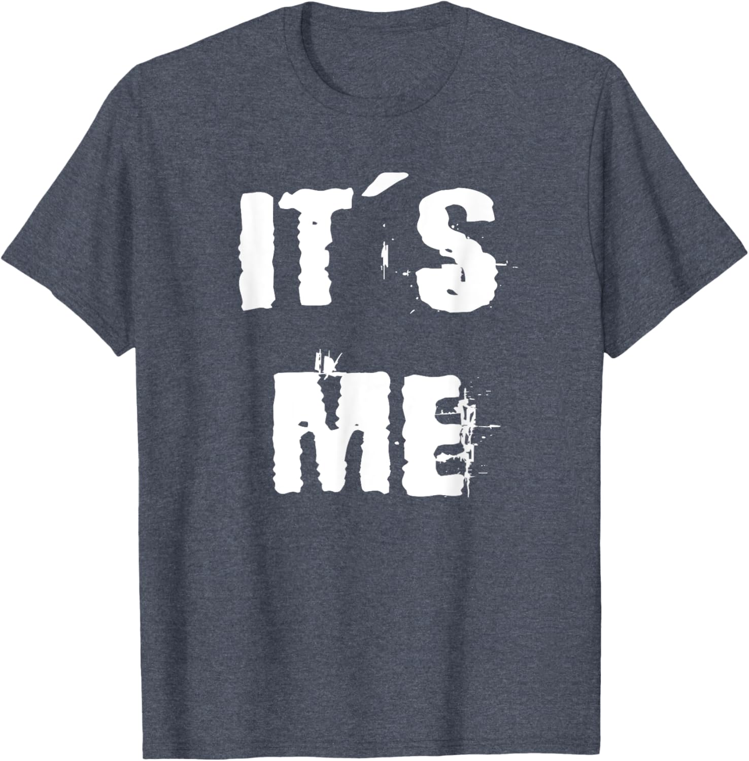 Trendy It's Me T-Shirt for Stylish Comfort in Clothing and Footwear - 25