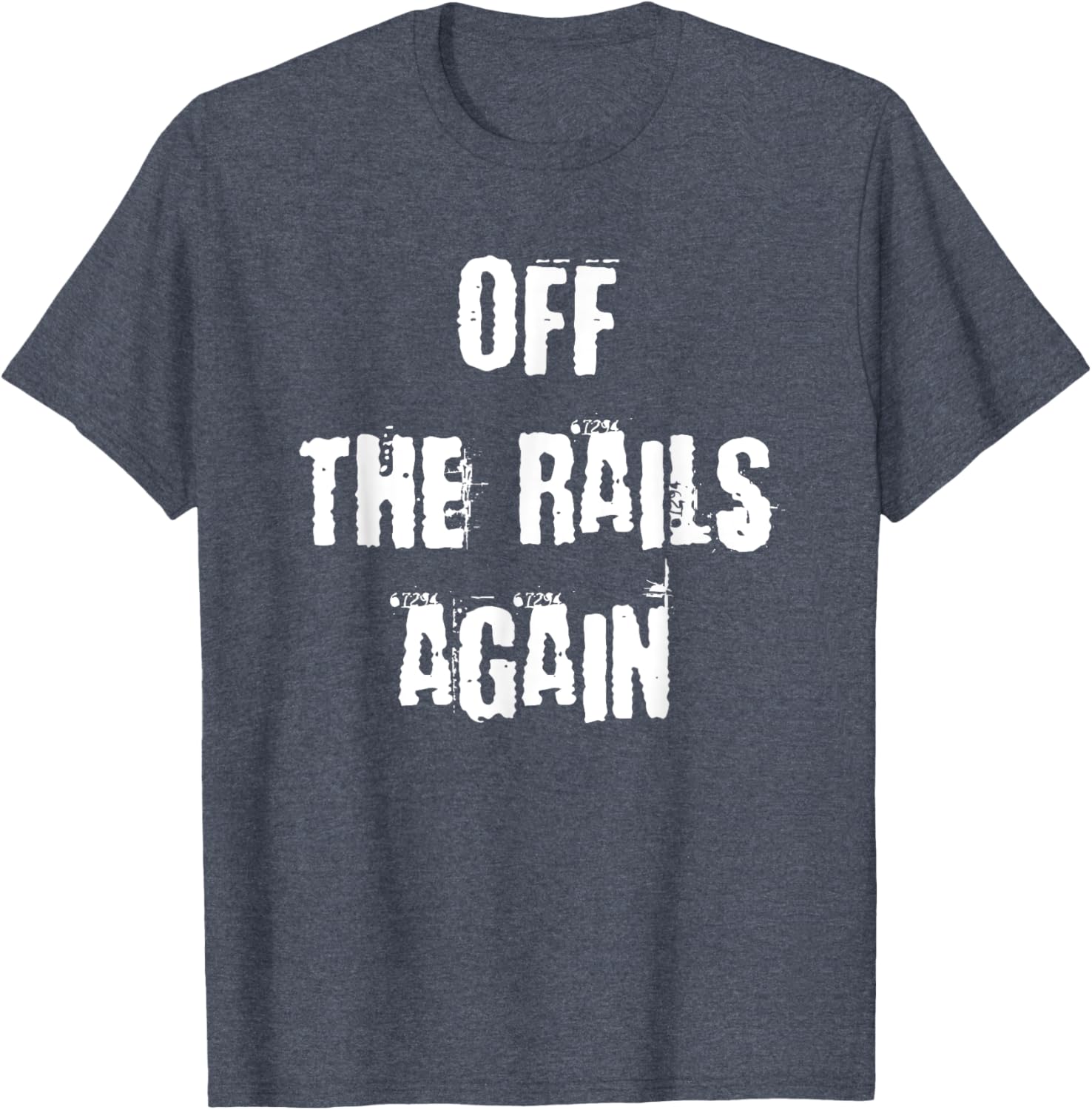 Off The Rails Again T-Shirt for Trendy Casual Style and Comfort - 7