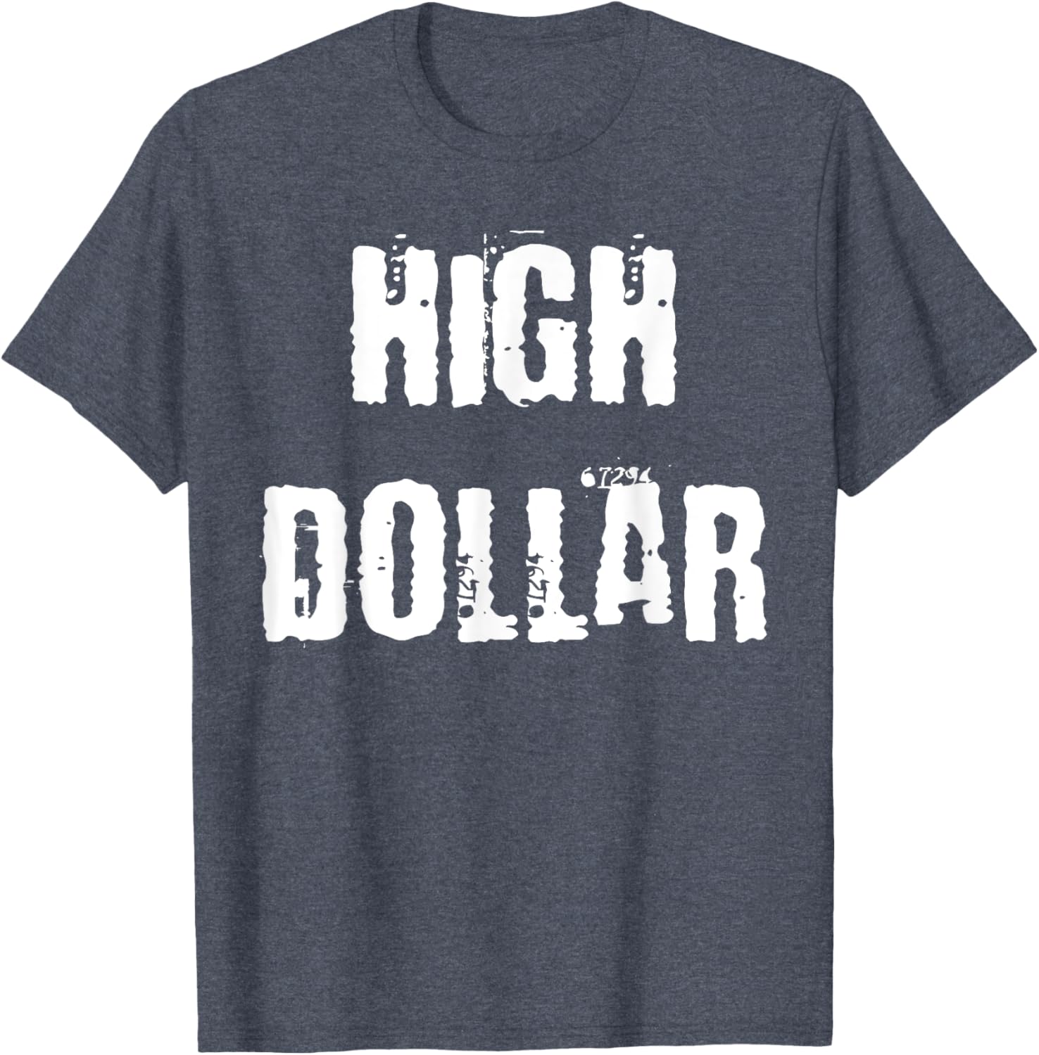 Stylish High Dollar T-Shirt for Trendy Fashion Lovers - Comfortable and Chic - 11