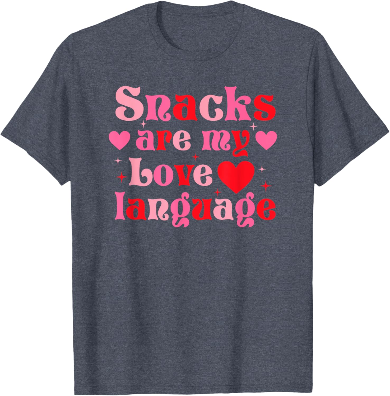 Snacks Are My Love Language Food Lover T-Shirt for Valentine's Day - 6