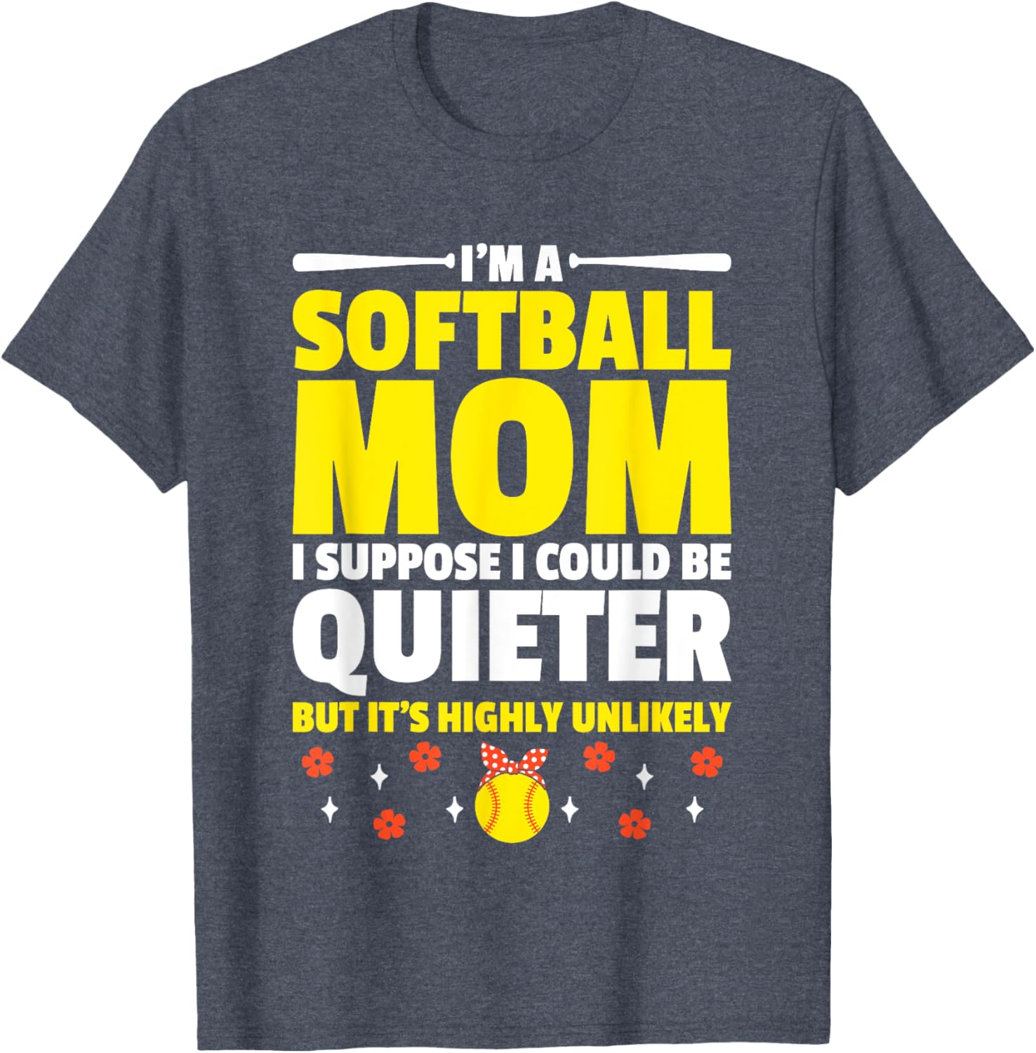 Softball Mom T-Shirt I'm A Softball Mom I Could Be Quieter Fun Tee - 8